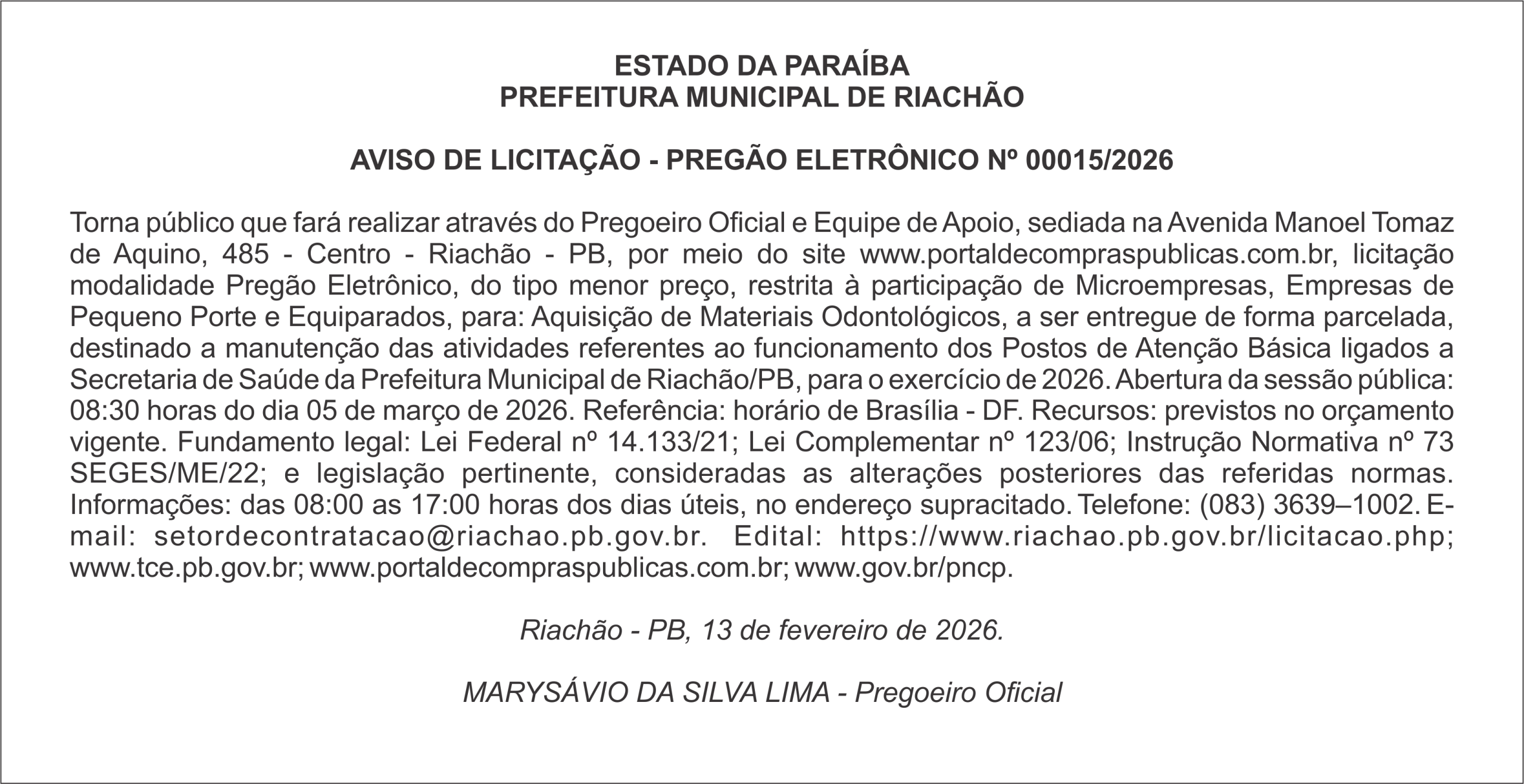 PREFEITURA MUNICIPAL DE RIACHÃO   AVISO DE LICITAÇÃO – PREGÃO ELETRÔNICO Nº 00015/2026