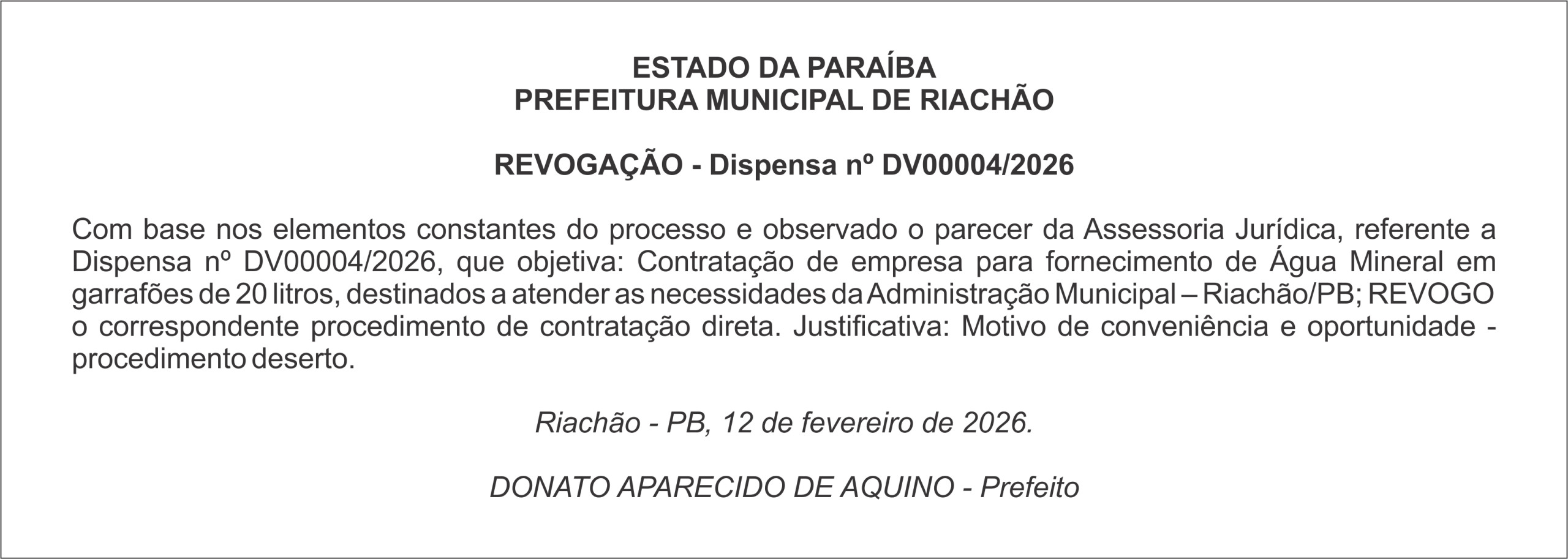 PREFEITURA MUNICIPAL DE RIACHÃO  REVOGAÇÃO – Dispensa nº DV00004/2026