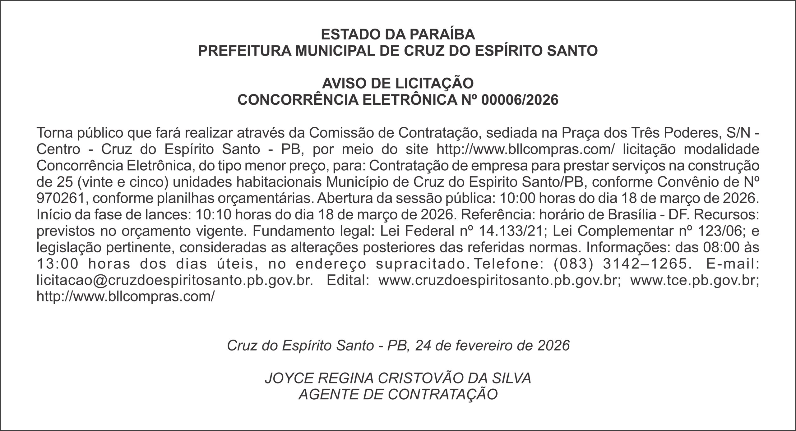 PREFEITURA MUNICIPAL DE CRUZ DO ESPÍRITO SANTO     AVISO DE LICITAÇÃO CONCORRÊNCIA ELETRÔNICA Nº 00006/2026