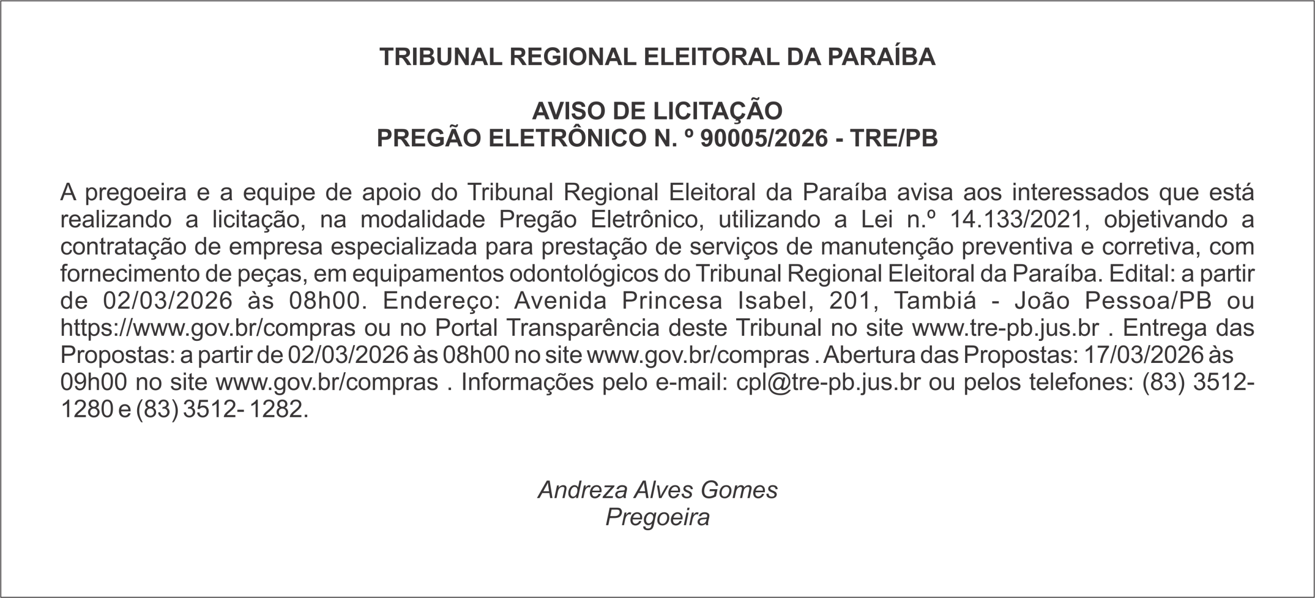 TRIBUNAL REGIONAL ELEITORAL DA PARAÍBA – AVISO DE LICITAÇÃO – PREGÃO ELETRÔNICO N. º 90005/2026 – TRE/PB