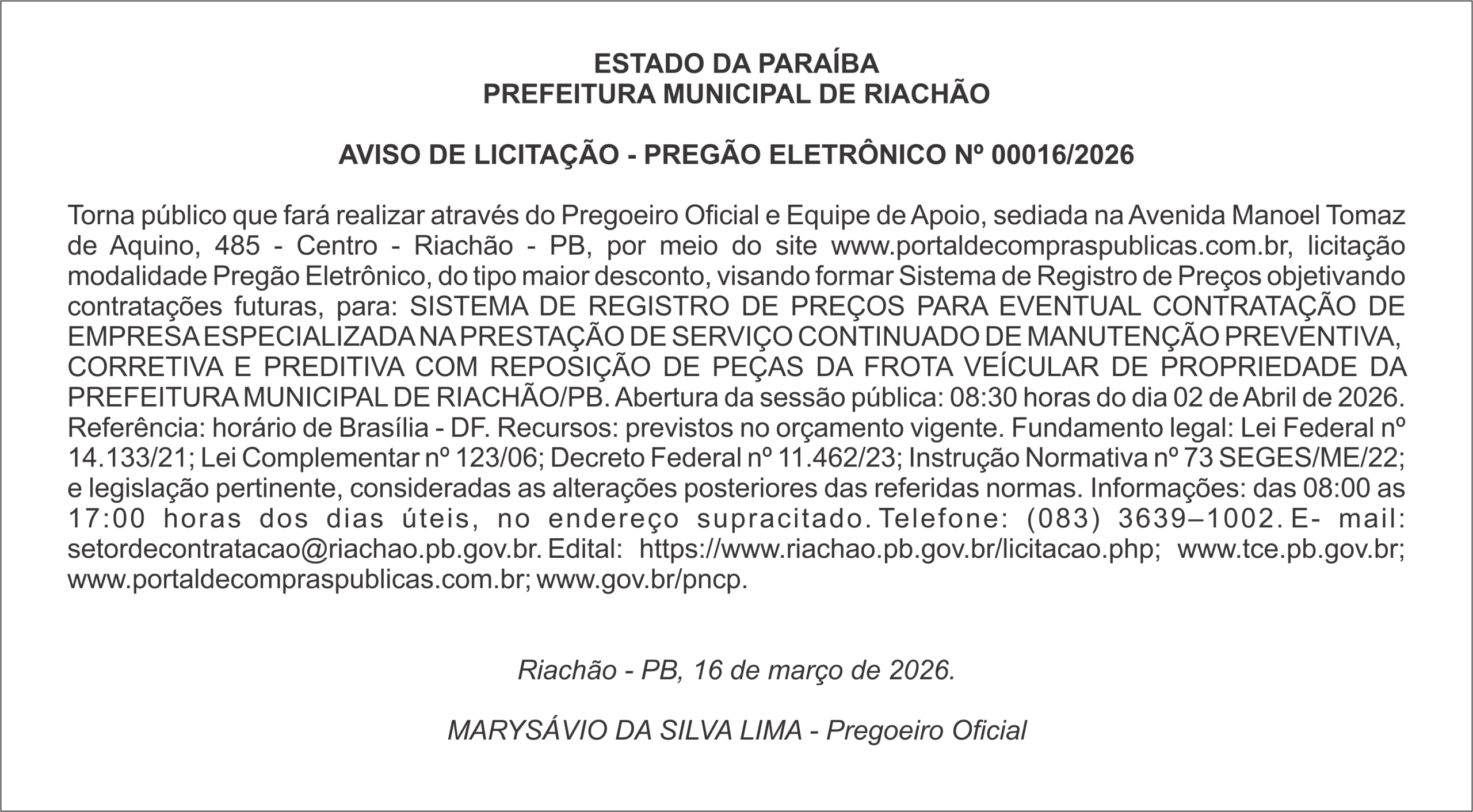 PREFEITURA MUNICIPAL DE RIACHÃO   AVISO DE LICITAÇÃO – PREGÃO ELETRÔNICO Nº 00016/2026
