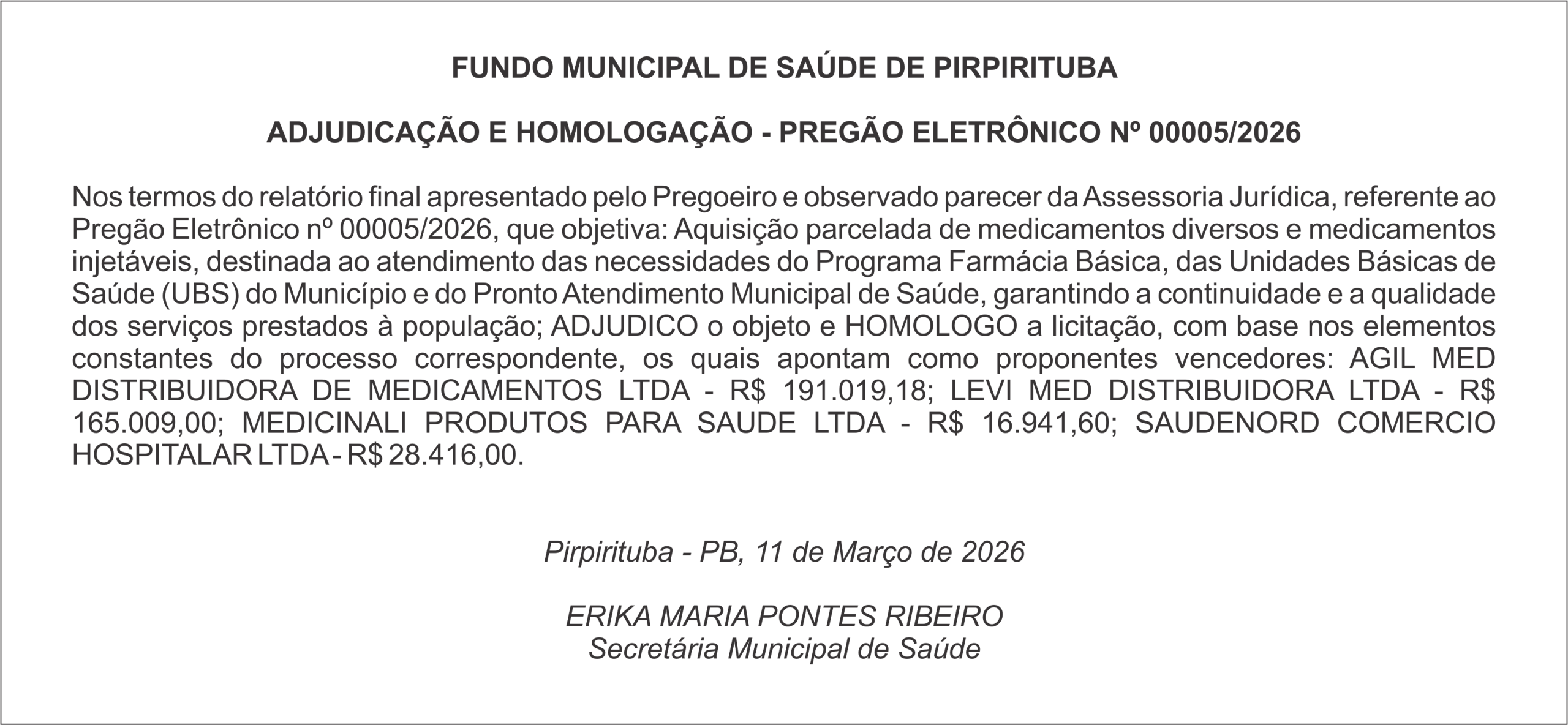 FUNDO MUNICIPAL DE SAÚDE DE PIRPIRITUBA  ADJUDICAÇÃO E HOMOLOGAÇÃO – PREGÃO ELETRÔNICO Nº 00005/2026
