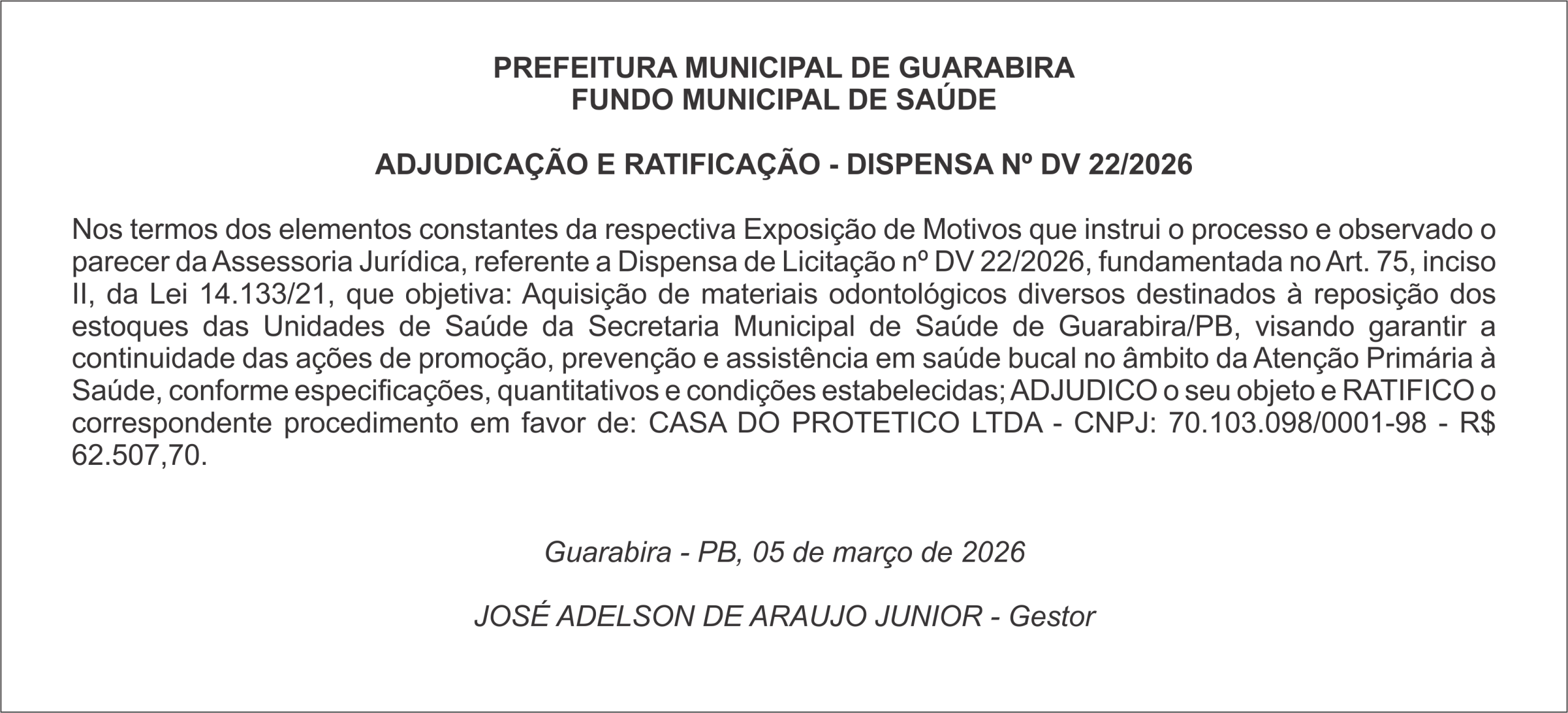 PREFEITURA MUNICIPAL DE GUARABIRA FUNDO MUNICIPAL DE SAÚDE   ADJUDICAÇÃO E RATIFICAÇÃO – DISPENSA Nº DV 22/2026
