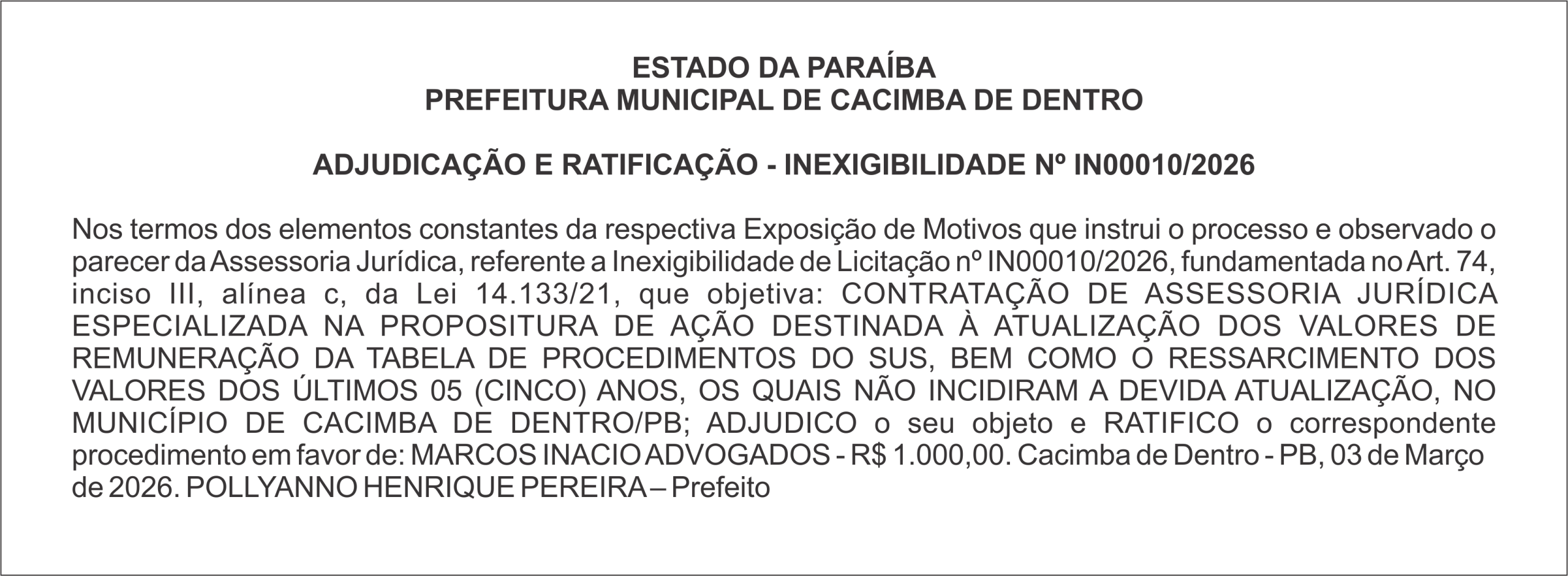 PREFEITURA MUNICIPAL DE CACIMBA DE DENTRO – ADJUDICAÇÃO E RATIFICAÇÃO – INEXIGIBILIDADE Nº IN00010/2026