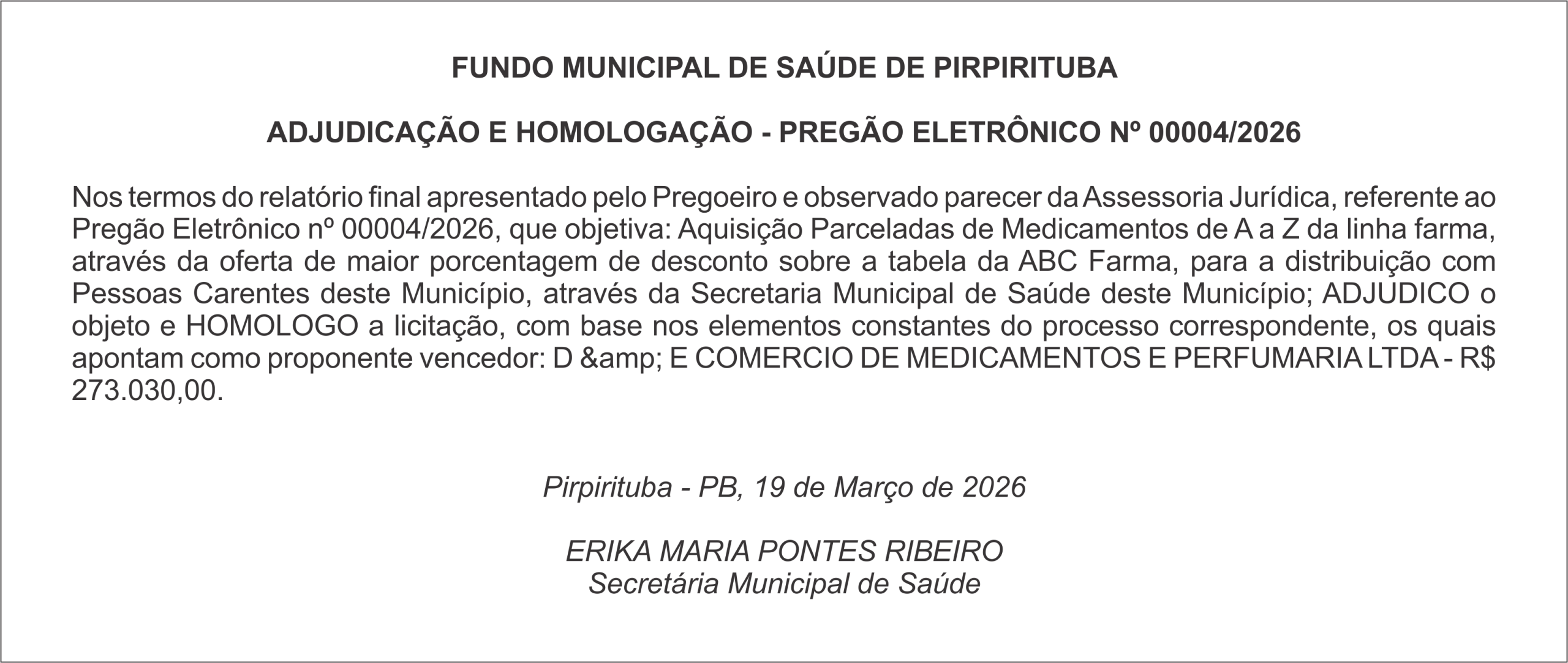 FUNDO MUNICIPAL DE SAÚDE DE PIRPIRITUBA  ADJUDICAÇÃO E HOMOLOGAÇÃO – PREGÃO ELETRÔNICO Nº 00004/2026