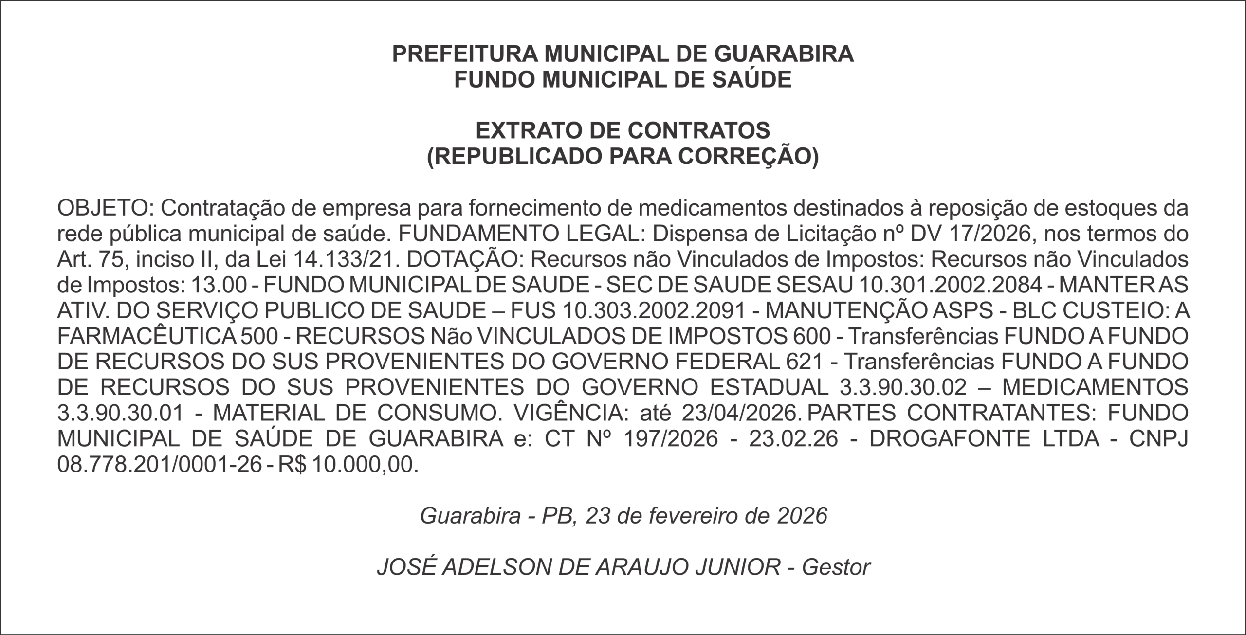 PREFEITURA MUNICIPAL DE GUARABIRA FUNDO MUNICIPAL DE SAÚDE  EXTRATO DE CONTRATOS (REPUBLICADO PARA CORREÇÃO)