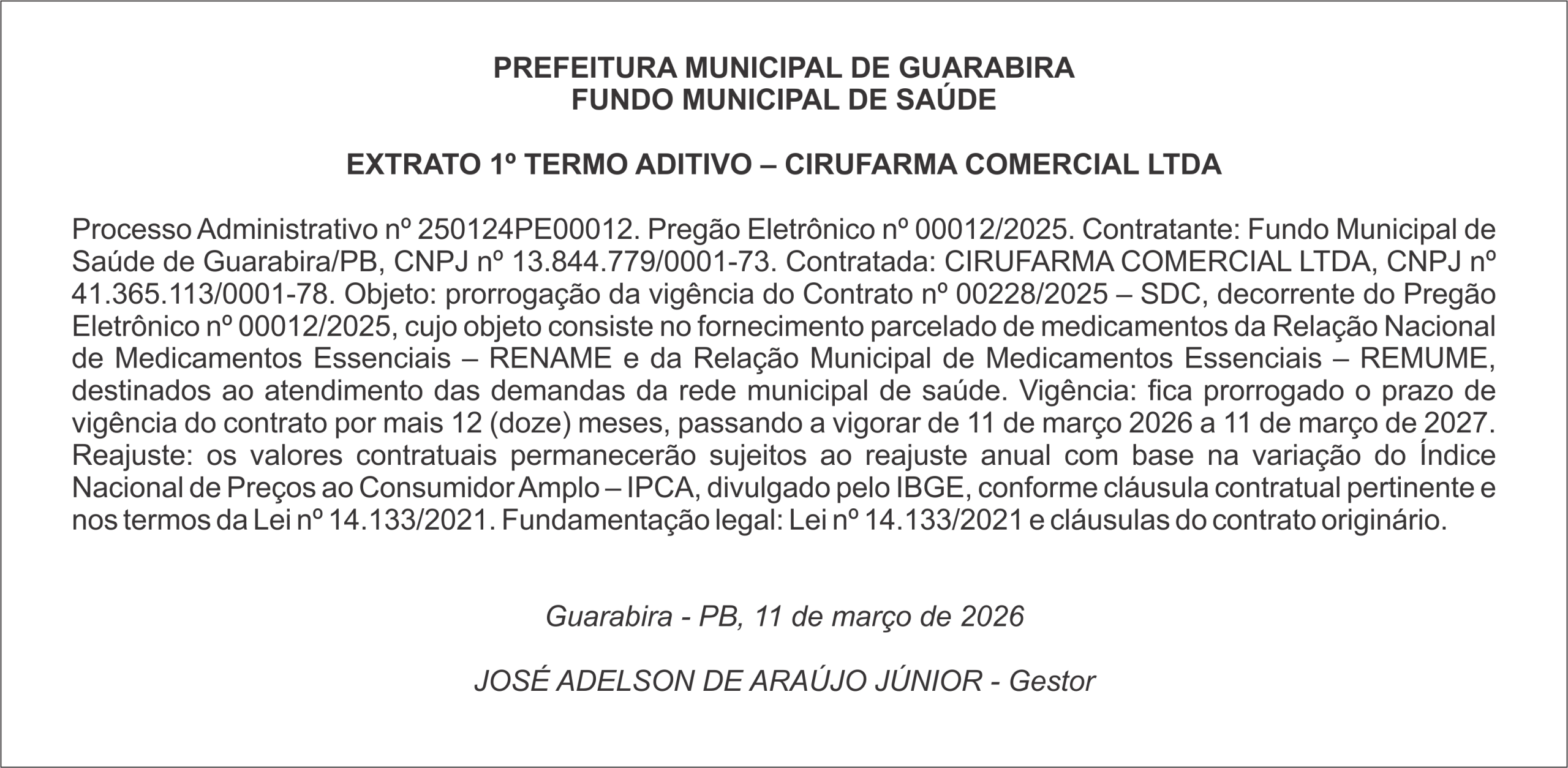 PREFEITURA MUNICIPAL DE GUARABIRA FUNDO MUNICIPAL DE SAÚDE    EXTRATO 1º TERMO ADITIVO – CIRUFARMA COMERCIAL LTDA