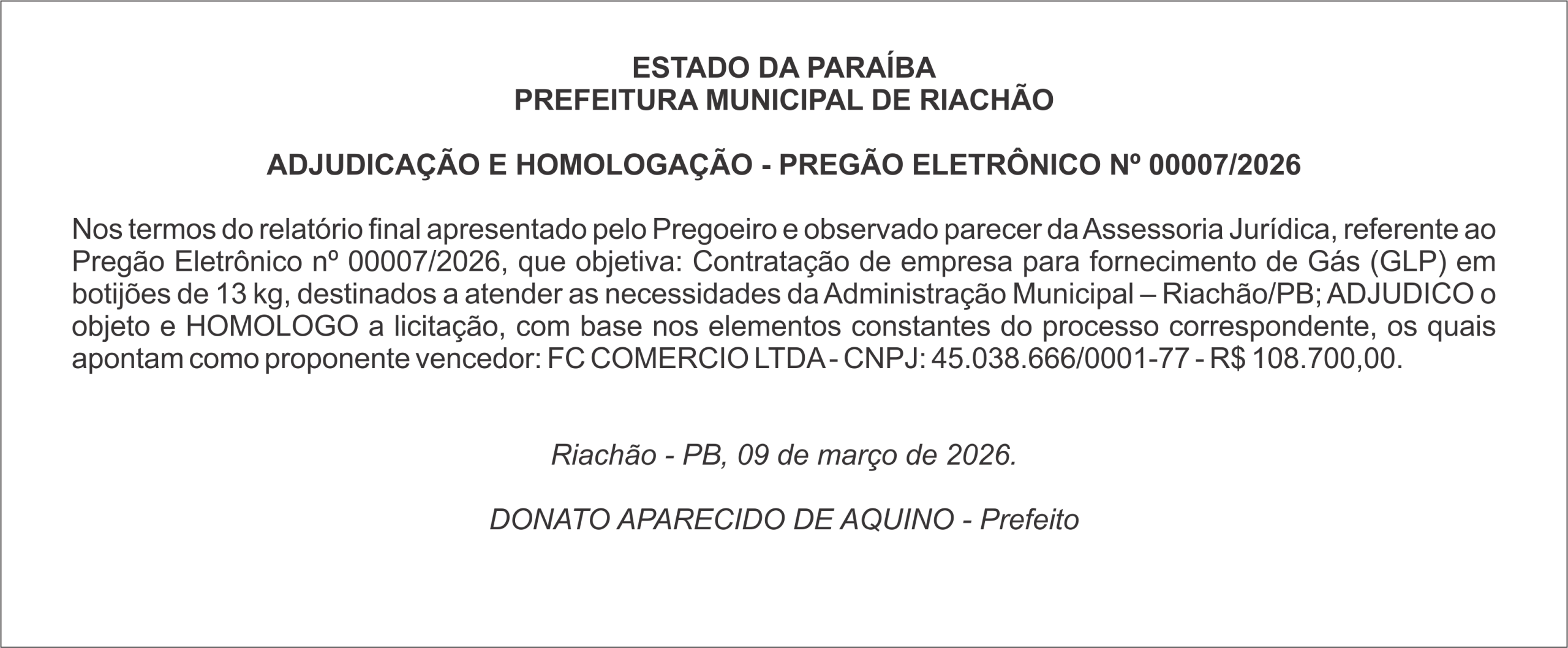 PREFEITURA MUNICIPAL DE RIACHÃO   ADJUDICAÇÃO E HOMOLOGAÇÃO – PREGÃO ELETRÔNICO Nº 00007/2026