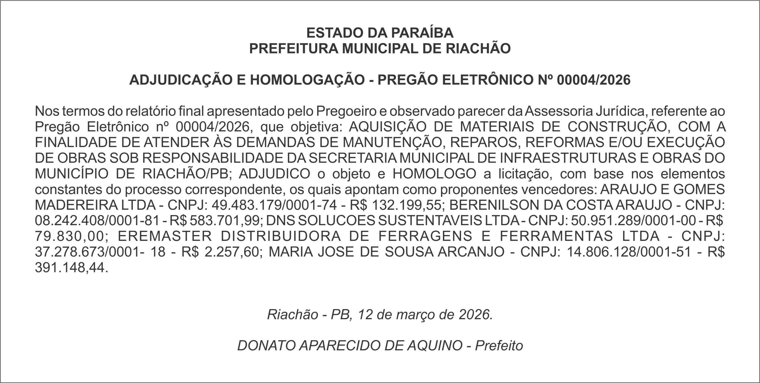 PREFEITURA MUNICIPAL DE RIACHÃO   ADJUDICAÇÃO E HOMOLOGAÇÃO – PREGÃO ELETRÔNICO Nº 00004/2026