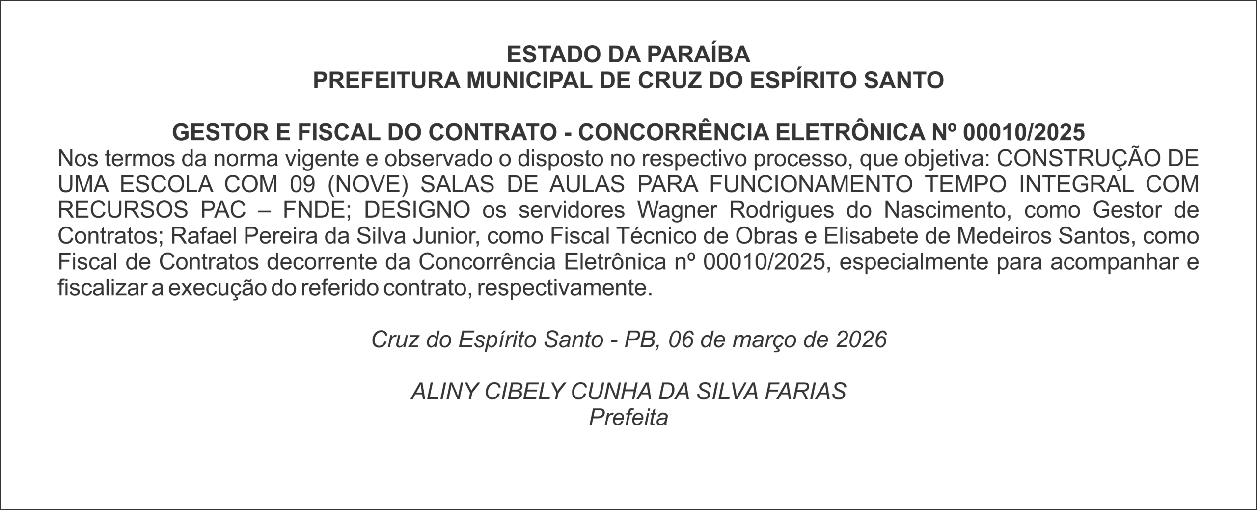 PREFEITURA MUNICIPAL DE CRUZ DO ESPÍRITO SANTO    GESTOR E FISCAL DO CONTRATO – CONCORRÊNCIA ELETRÔNICA Nº 00010/2025