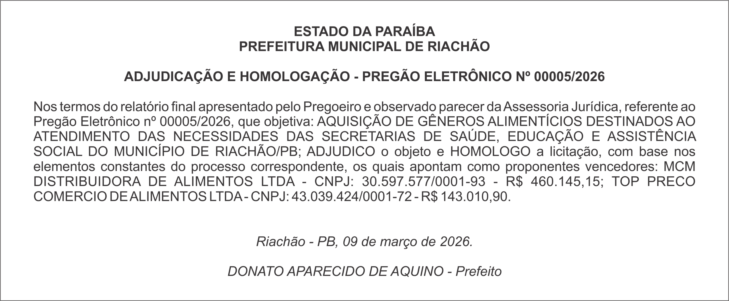 PREFEITURA MUNICIPAL DE RIACHÃO   ADJUDICAÇÃO E HOMOLOGAÇÃO – PREGÃO ELETRÔNICO Nº 00005/2026