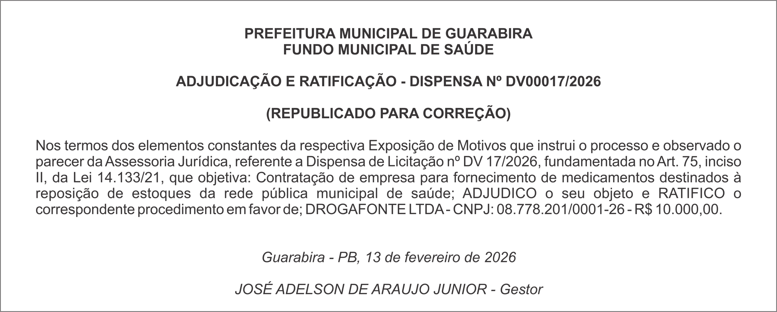 PREFEITURA MUNICIPAL DE GUARABIRA FUNDO MUNICIPAL DE SAÚDE   ADJUDICAÇÃO E RATIFICAÇÃO – DISPENSA Nº DV00017/2026  (REPUBLICADO PARA CORREÇÃO)