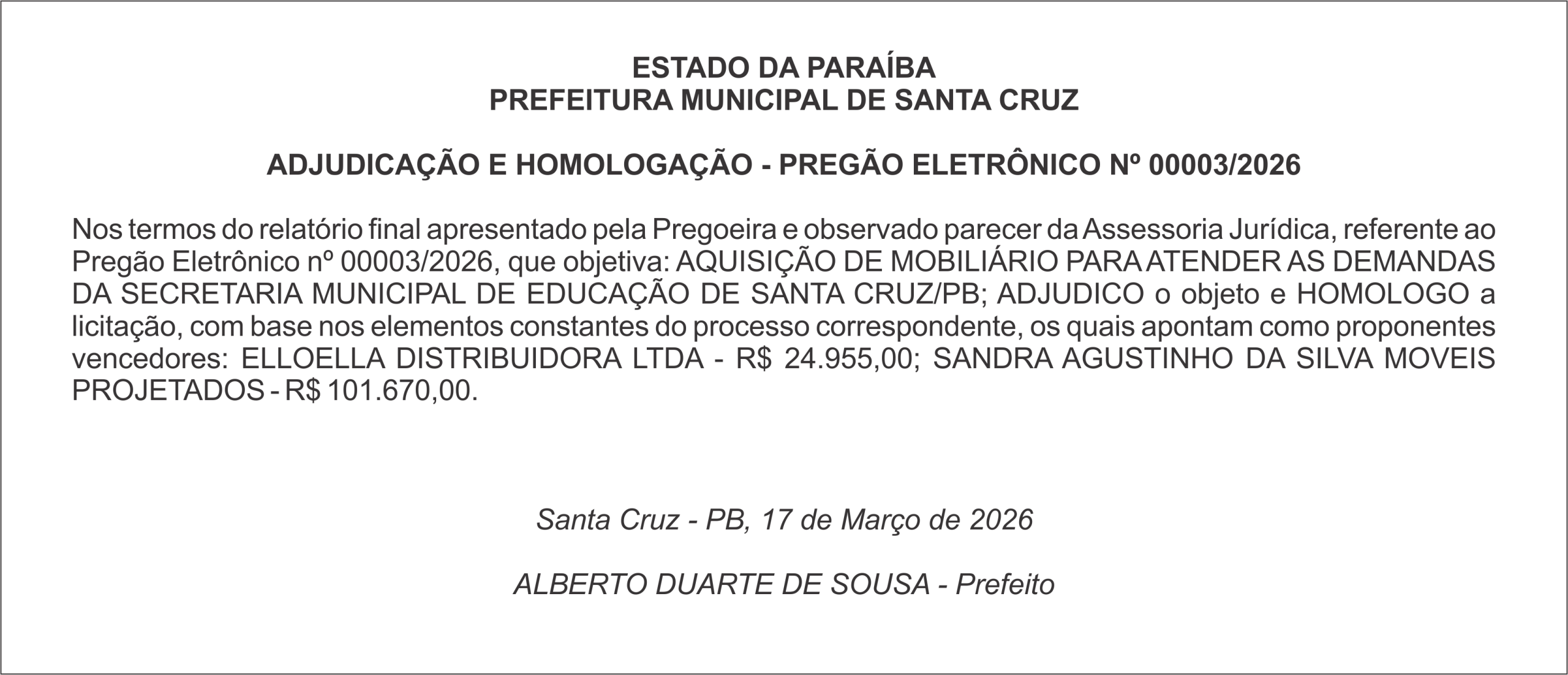 PREFEITURA MUNICIPAL DE SANTA CRUZ    ADJUDICAÇÃO E HOMOLOGAÇÃO – PREGÃO ELETRÔNICO Nº 00003/2026
