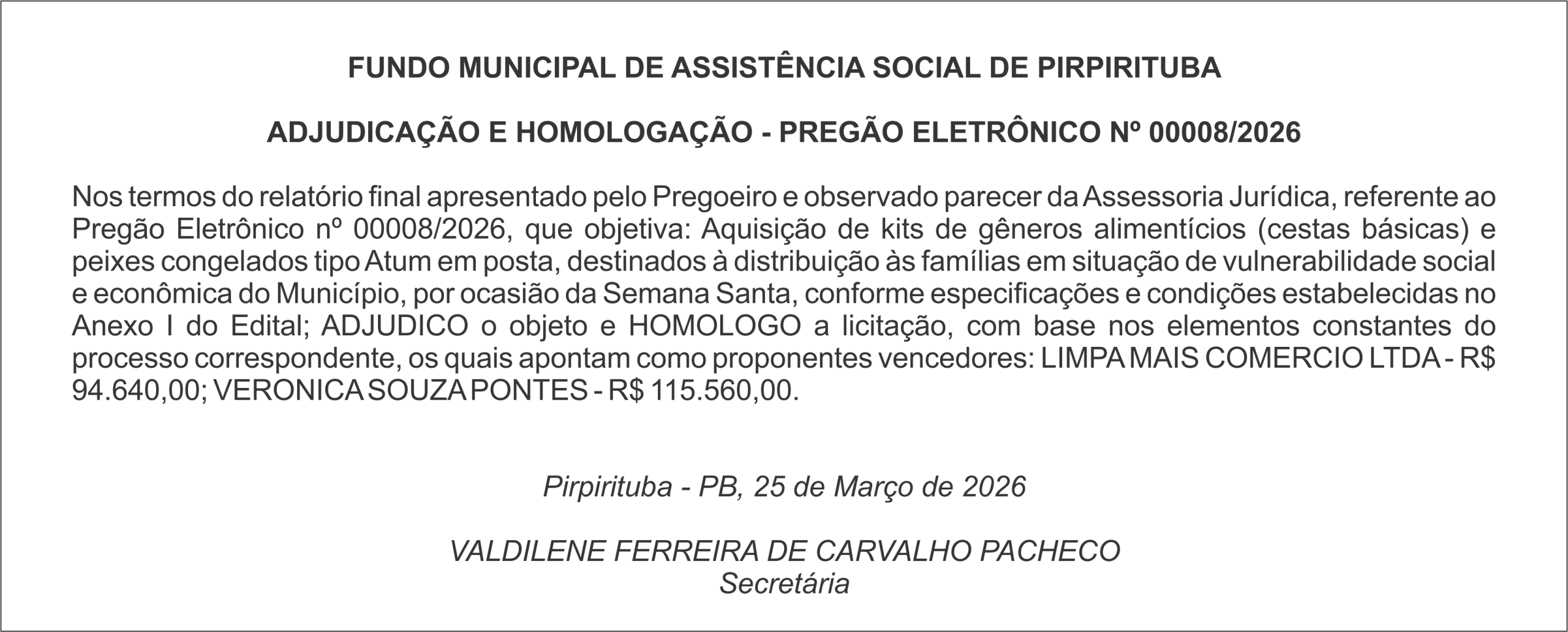 FUNDO MUNICIPAL DE SAÚDE DE PIRPIRITUBA  ADJUDICAÇÃO E HOMOLOGAÇÃO – PREGÃO ELETRÔNICO Nº 00008/2026