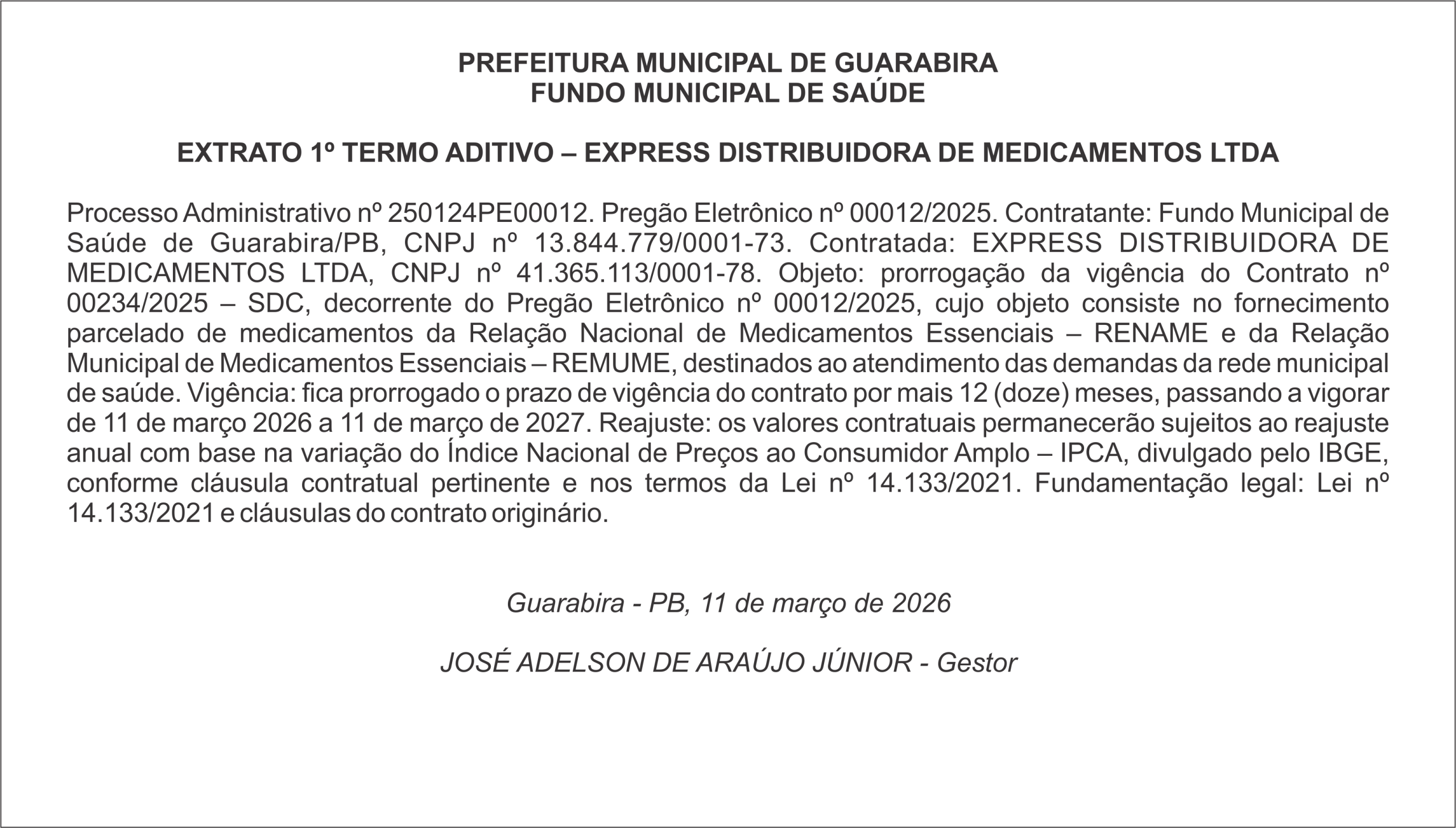 PREFEITURA MUNICIPAL DE GUARABIRA FUNDO MUNICIPAL DE SAÚDE    EXTRATO 1º TERMO ADITIVO – EXPRESS DISTRIBUIDORA DE MEDICAMENTOS  LTDA