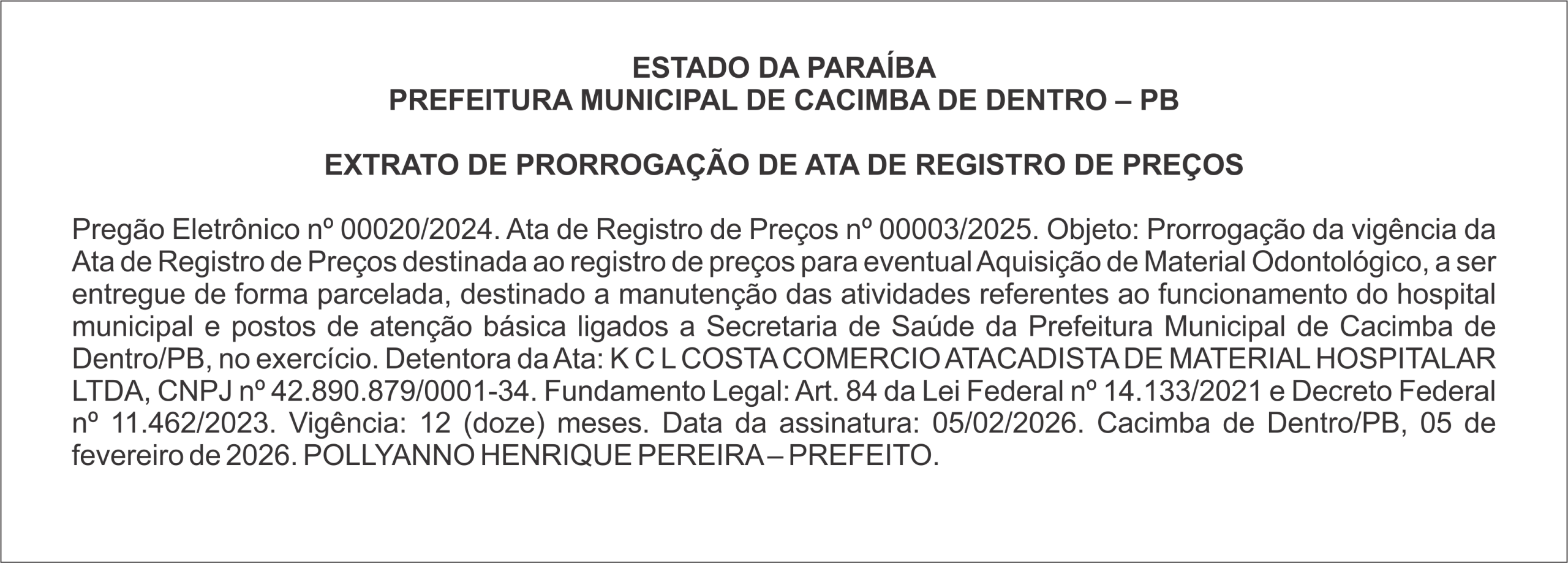 PREFEITURA MUNICIPAL DE CACIMBA DE DENTRO – PB EXTRATO DE PRORROGAÇÃO DE ATA DE REGISTRO DE PREÇOS