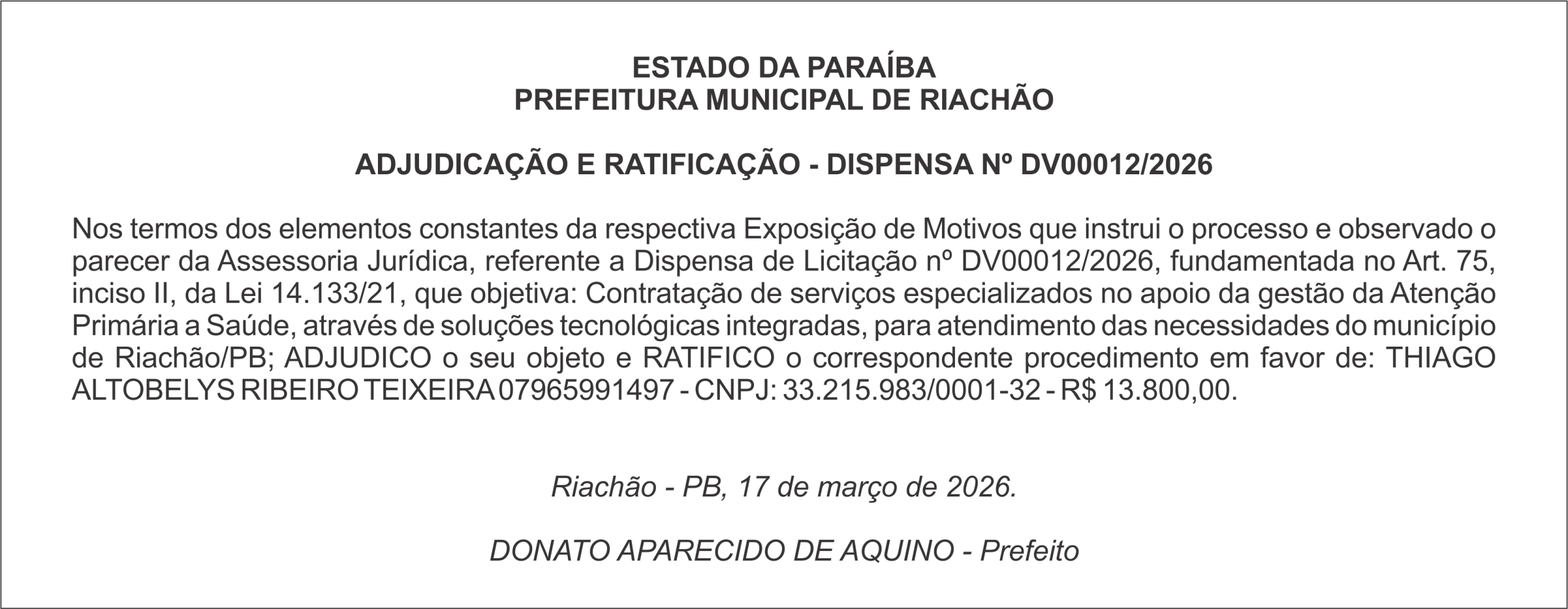 PREFEITURA MUNICIPAL DE RIACHÃO –  ADJUDICAÇÃO E RATIFICAÇÃO – DISPENSA Nº DV00012/2026
