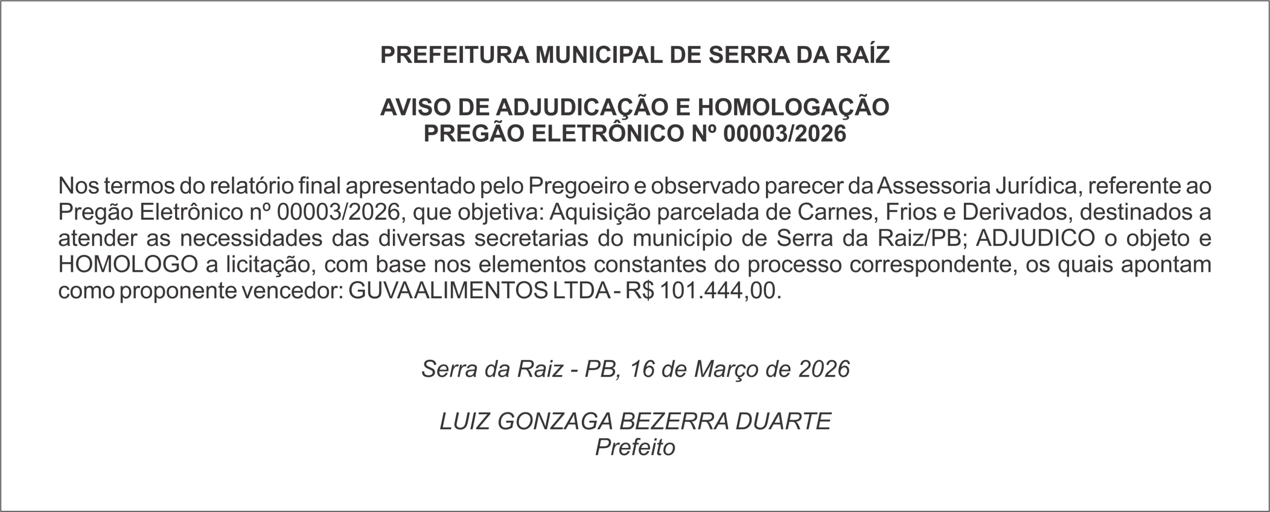 PREFEITURA MUNICIPAL DE SERRA DA RAÍZ – AVISO DE ADJUDICAÇÃO E HOMOLOGAÇÃO PREGÃO ELETRÔNICO Nº 00003/2026