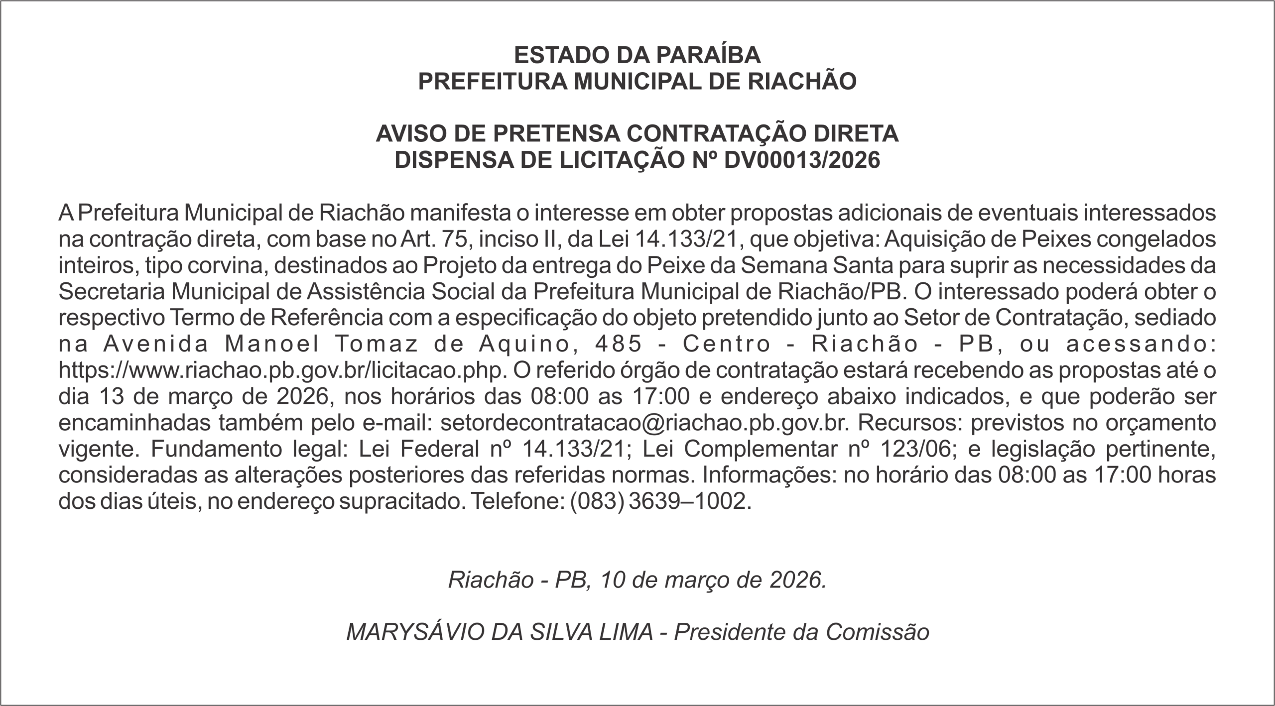 PREFEITURA MUNICIPAL DE RIACHÃO  AVISO DE PRETENSA CONTRATAÇÃO DIRETA
