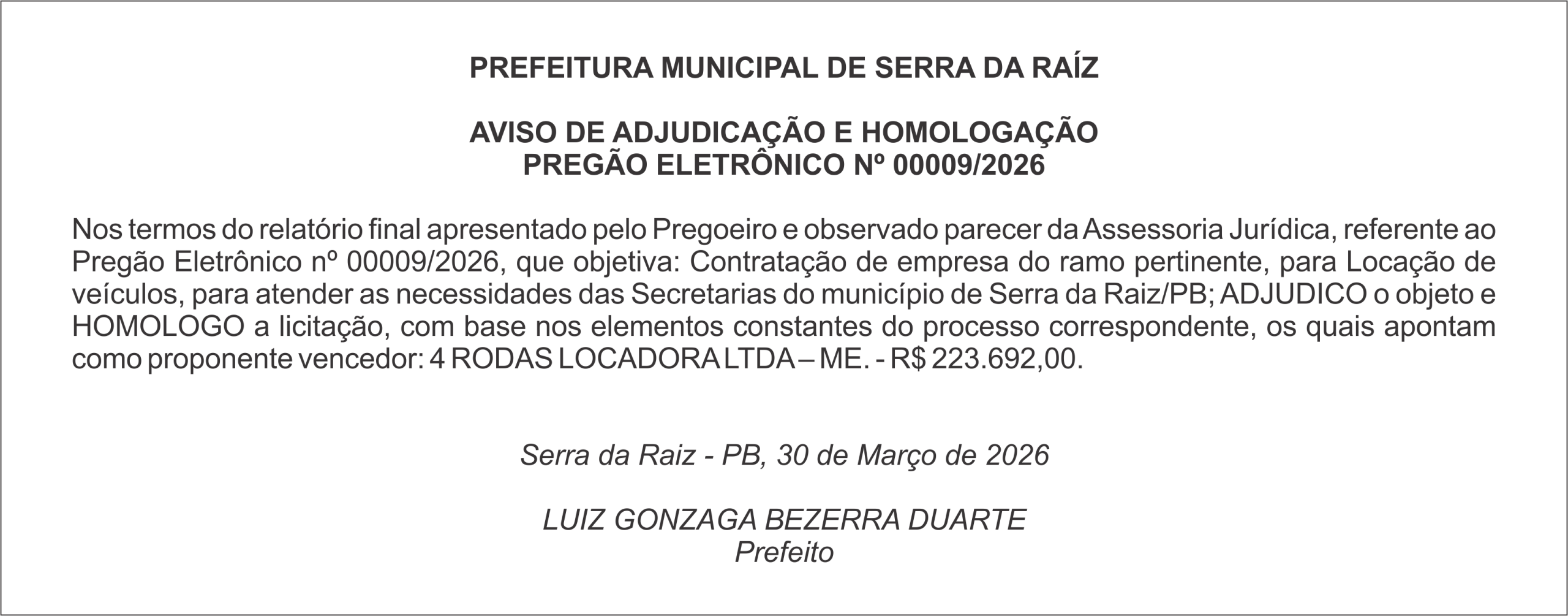 PREFEITURA MUNICIPAL DE SERRA DA RAÍZ  – AVISO DE ADJUDICAÇÃO E HOMOLOGAÇÃO