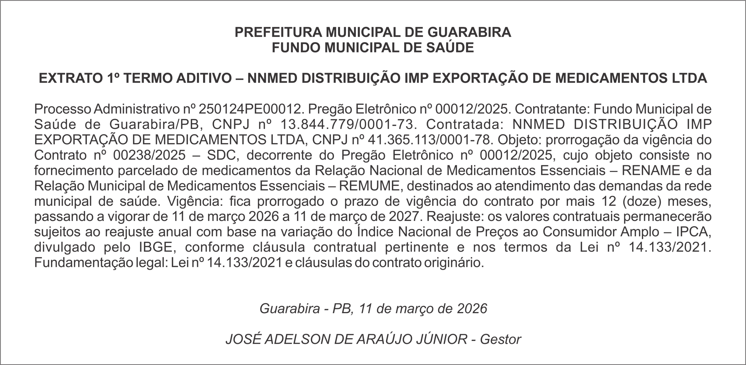 PREFEITURA MUNICIPAL DE GUARABIRA FUNDO MUNICIPAL DE SAÚDE    EXTRATO 1º TERMO ADITIVO – NNMED DISTRIBUIÇÃO IMP EXPORTAÇÃO DE  MEDICAMENTOS LTDA