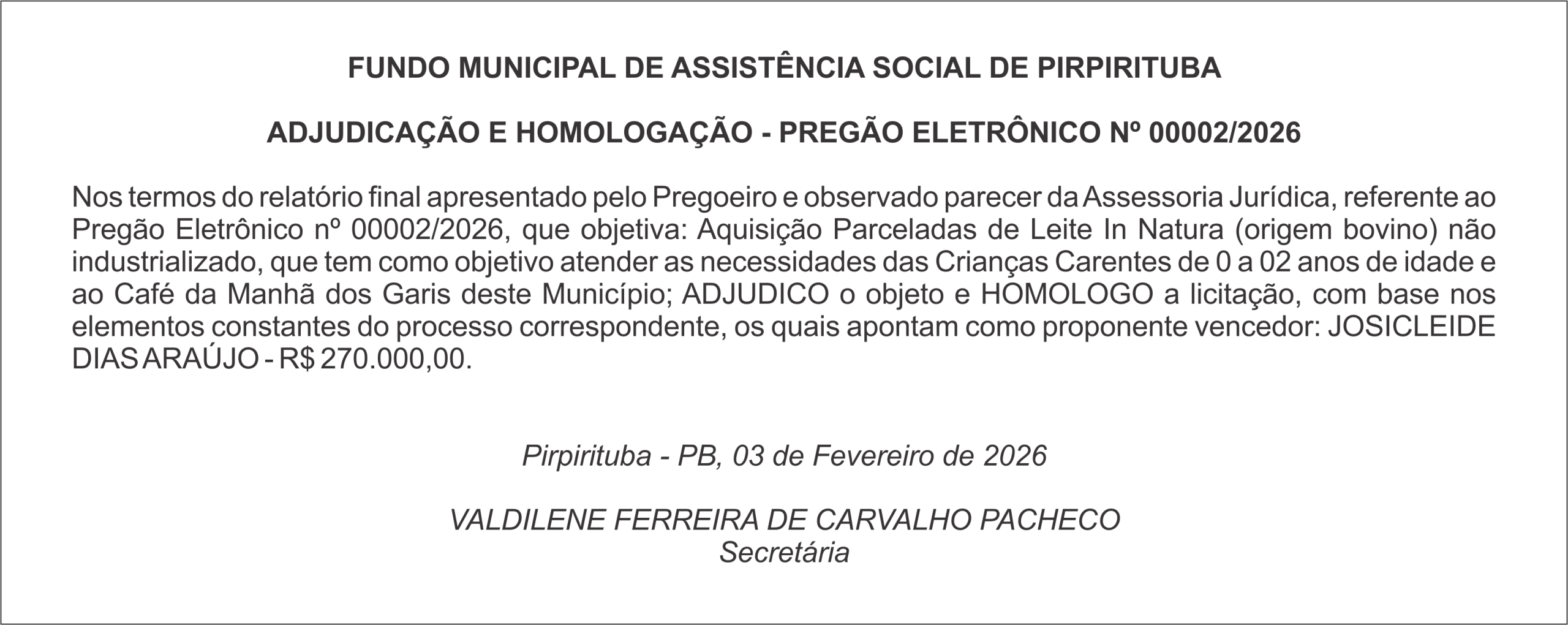 FUNDO MUNICIPAL DE ASSISTÊNCIA SOCIAL DE PIRPIRITUBA  ADJUDICAÇÃO E HOMOLOGAÇÃO – PREGÃO ELETRÔNICO Nº 00002/2026
