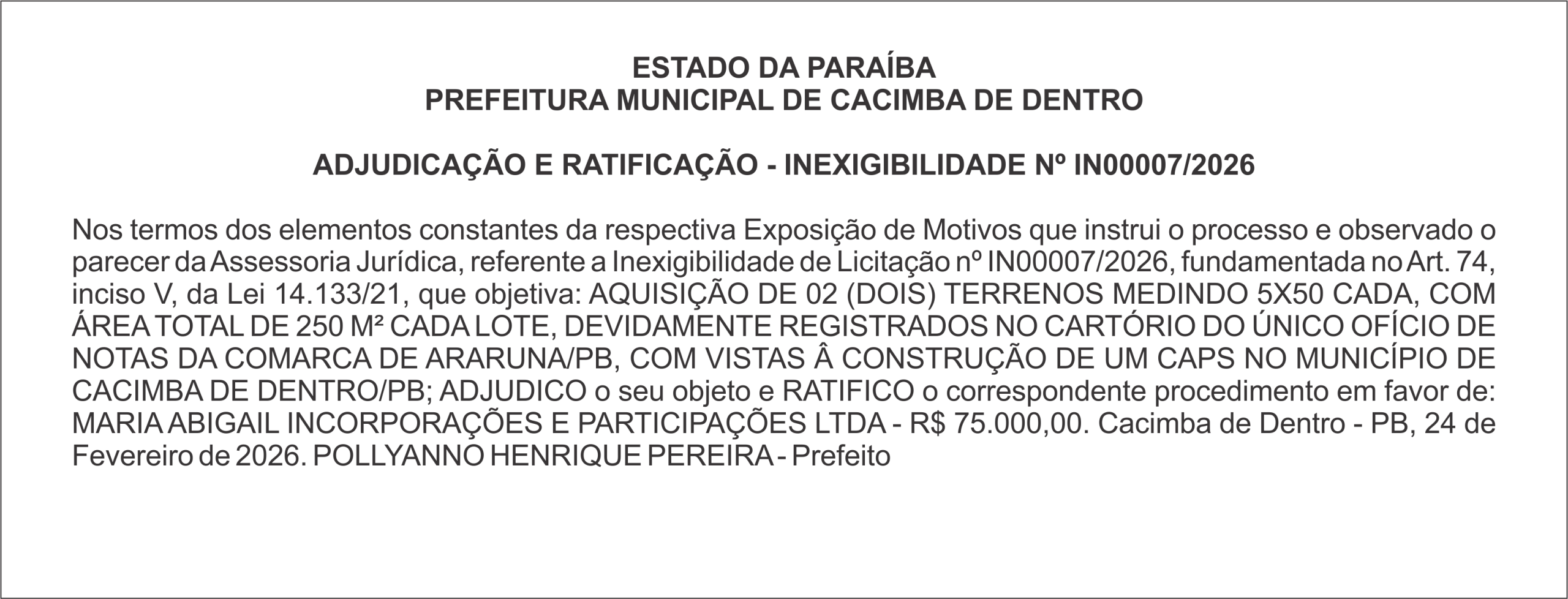 PREFEITURA MUNICIPAL DE CACIMBA DE DENTRO  ADJUDICAÇÃO E RATIFICAÇÃO – INEXIGIBILIDADE Nº IN00007/2026