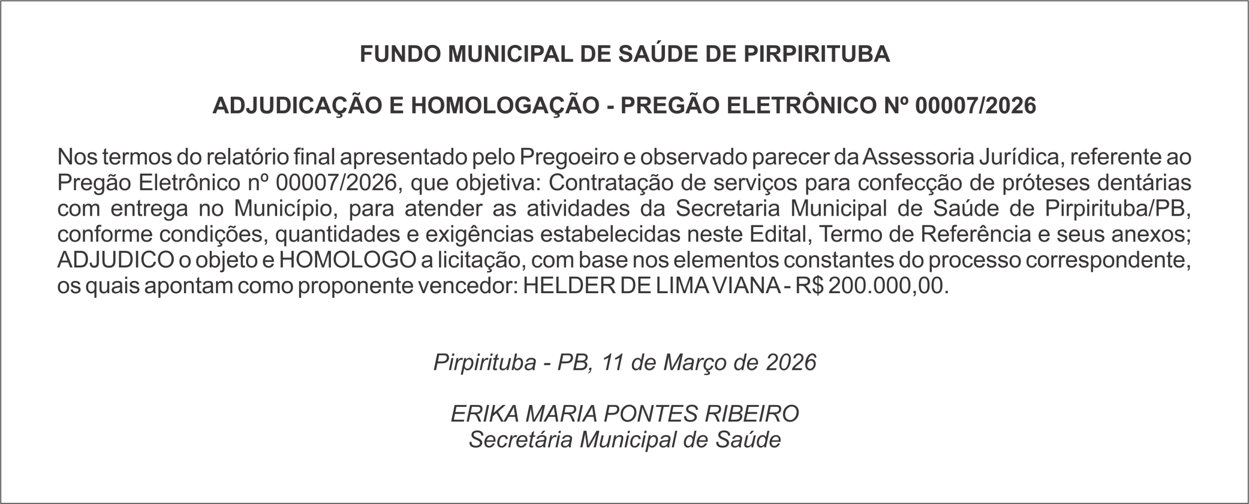 FUNDO MUNICIPAL DE SAÚDE DE PIRPIRITUBA  ADJUDICAÇÃO E HOMOLOGAÇÃO – PREGÃO ELETRÔNICO Nº 00007/2026