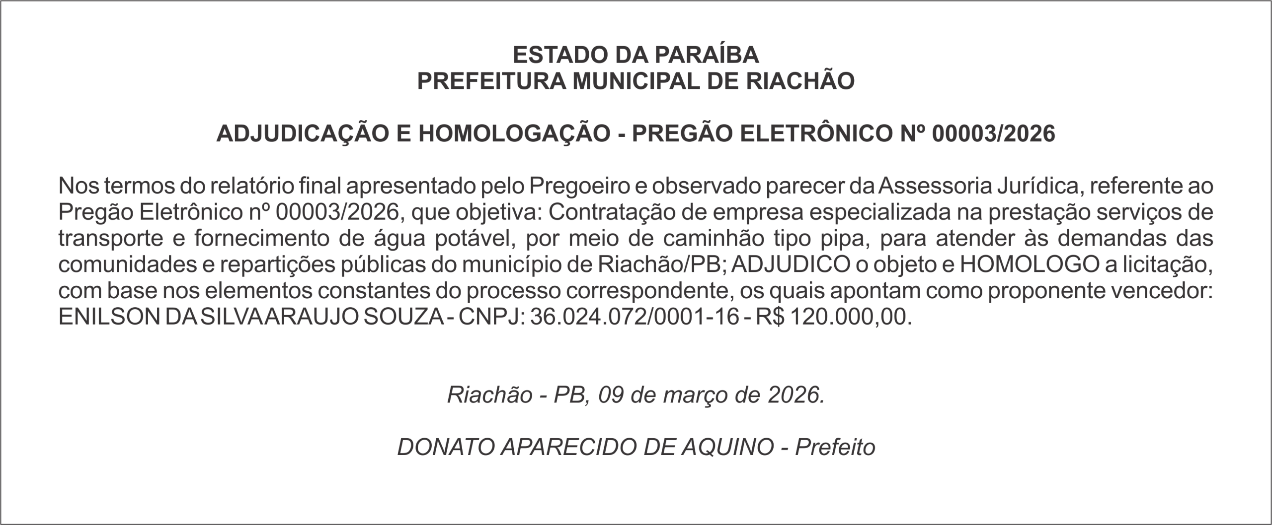 PREFEITURA MUNICIPAL DE RIACHÃO   ADJUDICAÇÃO E HOMOLOGAÇÃO – PREGÃO ELETRÔNICO Nº 00003/2026