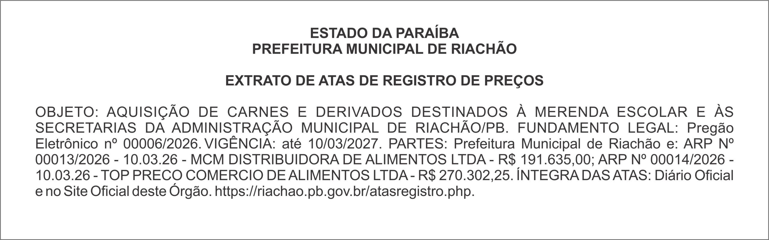 PREFEITURA MUNICIPAL DE RIACHÃO EXTRATO DE ATAS DE REGISTRO DE PREÇOS