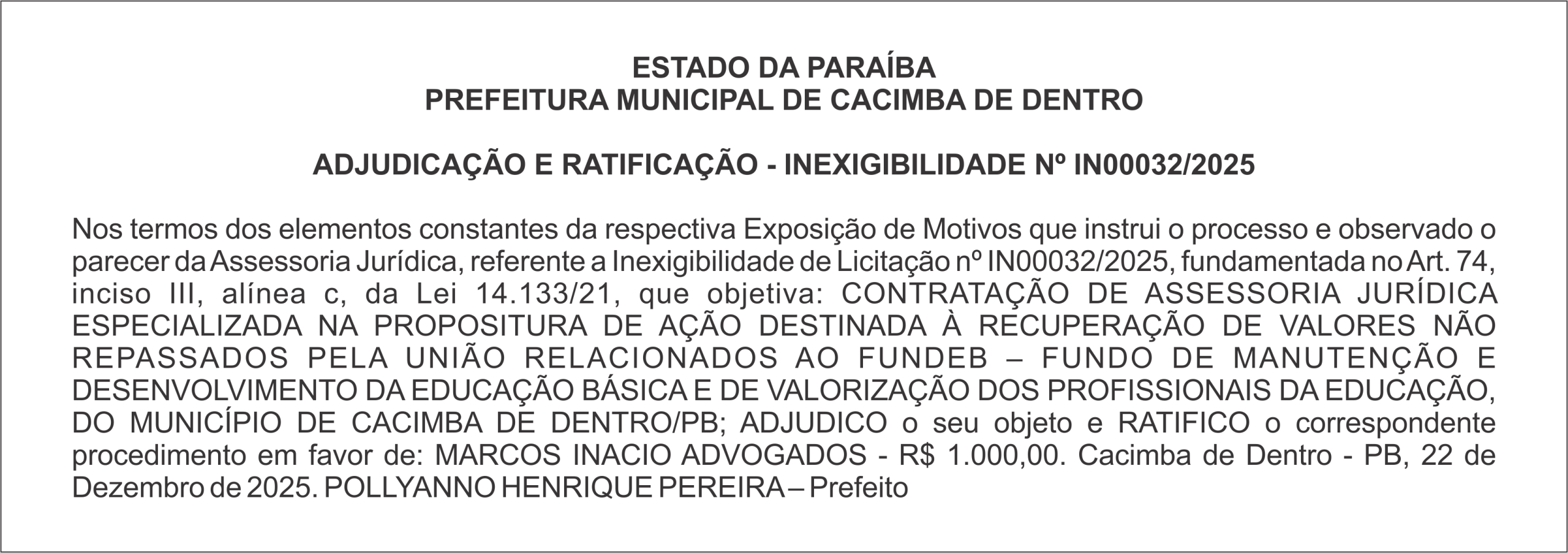 PREFEITURA MUNICIPAL DE CACIMBA DE DENTRO – ADJUDICAÇÃO E RATIFICAÇÃO – INEXIGIBILIDADE Nº IN00032/2025
