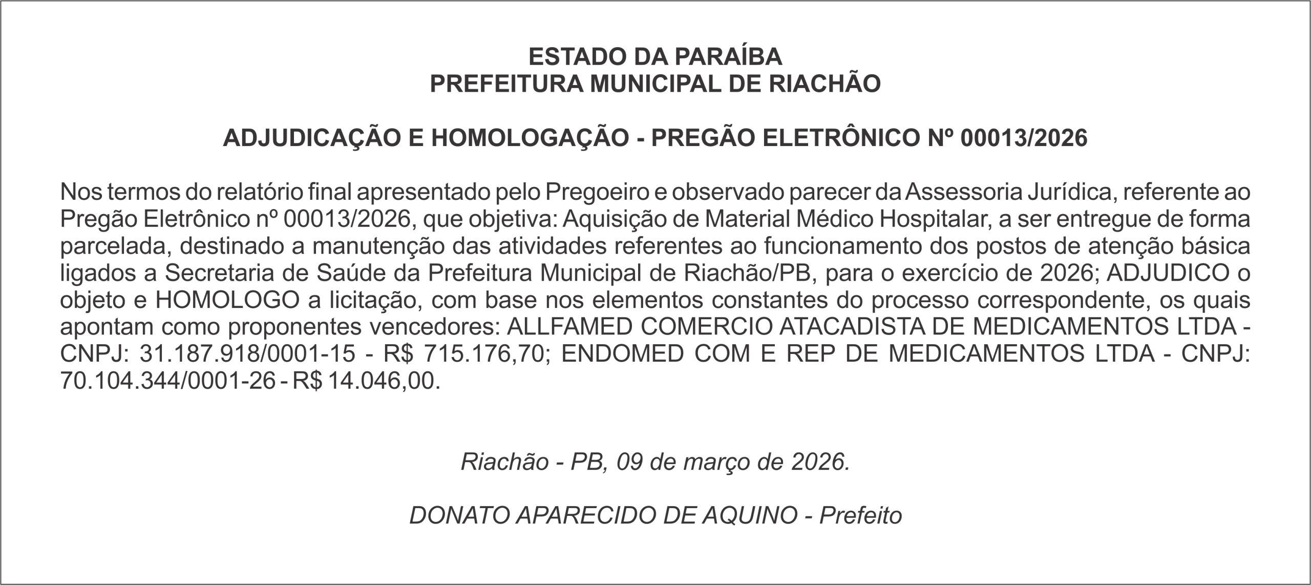 PREFEITURA MUNICIPAL DE RIACHÃO   ADJUDICAÇÃO E HOMOLOGAÇÃO – PREGÃO ELETRÔNICO Nº 00013/2026