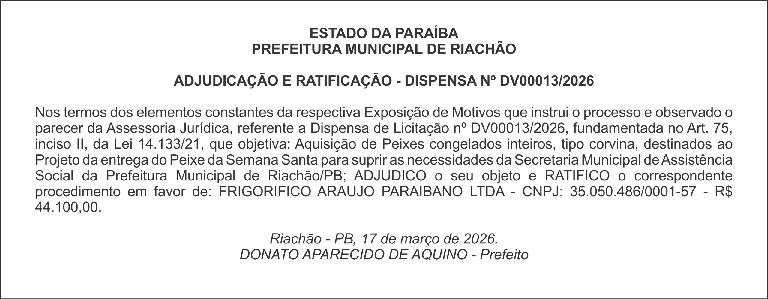 PREFEITURA MUNICIPAL DE RIACHÃO –  ADJUDICAÇÃO E RATIFICAÇÃO – DISPENSA Nº DV00013/2026
