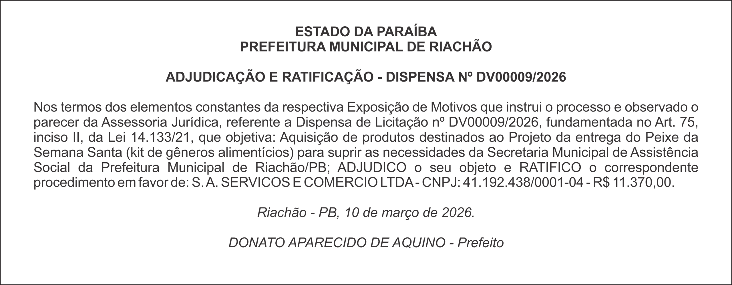 PREFEITURA MUNICIPAL DE RIACHÃO   ADJUDICAÇÃO E RATIFICAÇÃO – DISPENSA Nº DV00009/2026