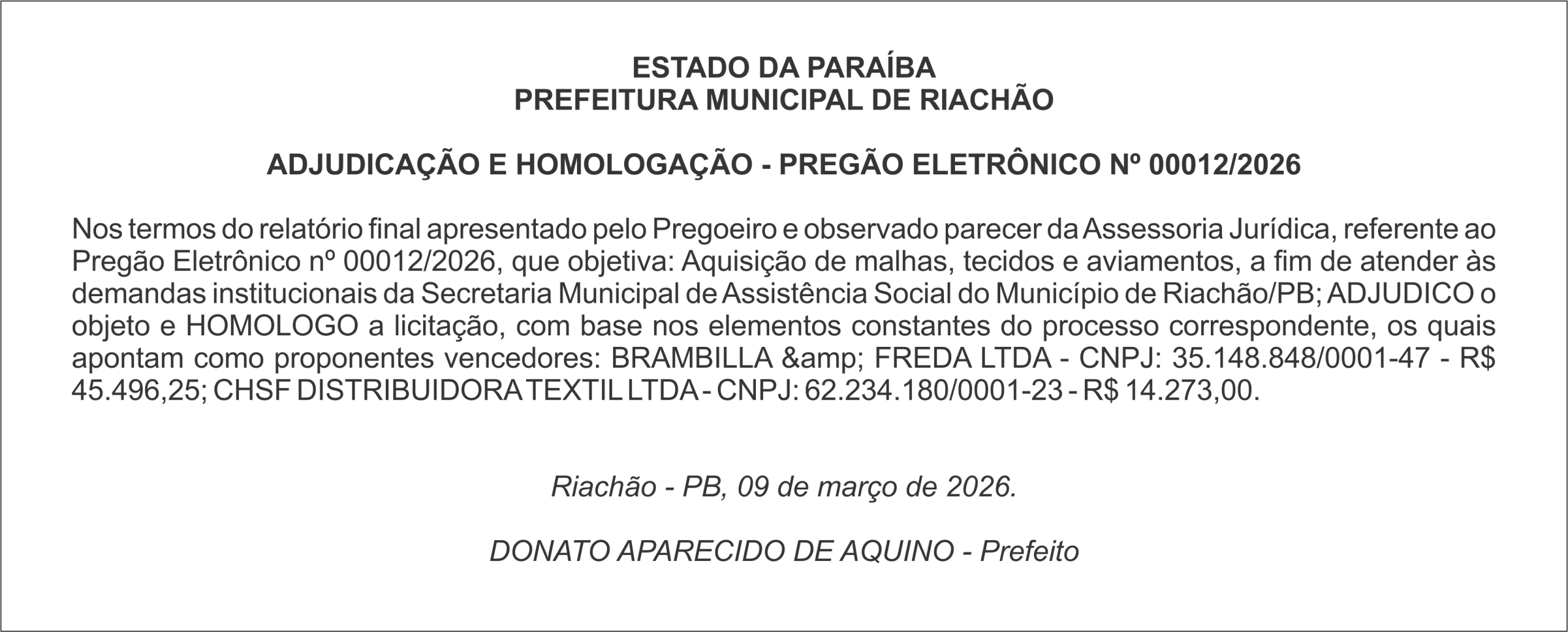 PREFEITURA MUNICIPAL DE RIACHÃO   ADJUDICAÇÃO E HOMOLOGAÇÃO – PREGÃO ELETRÔNICO Nº 00012/2026