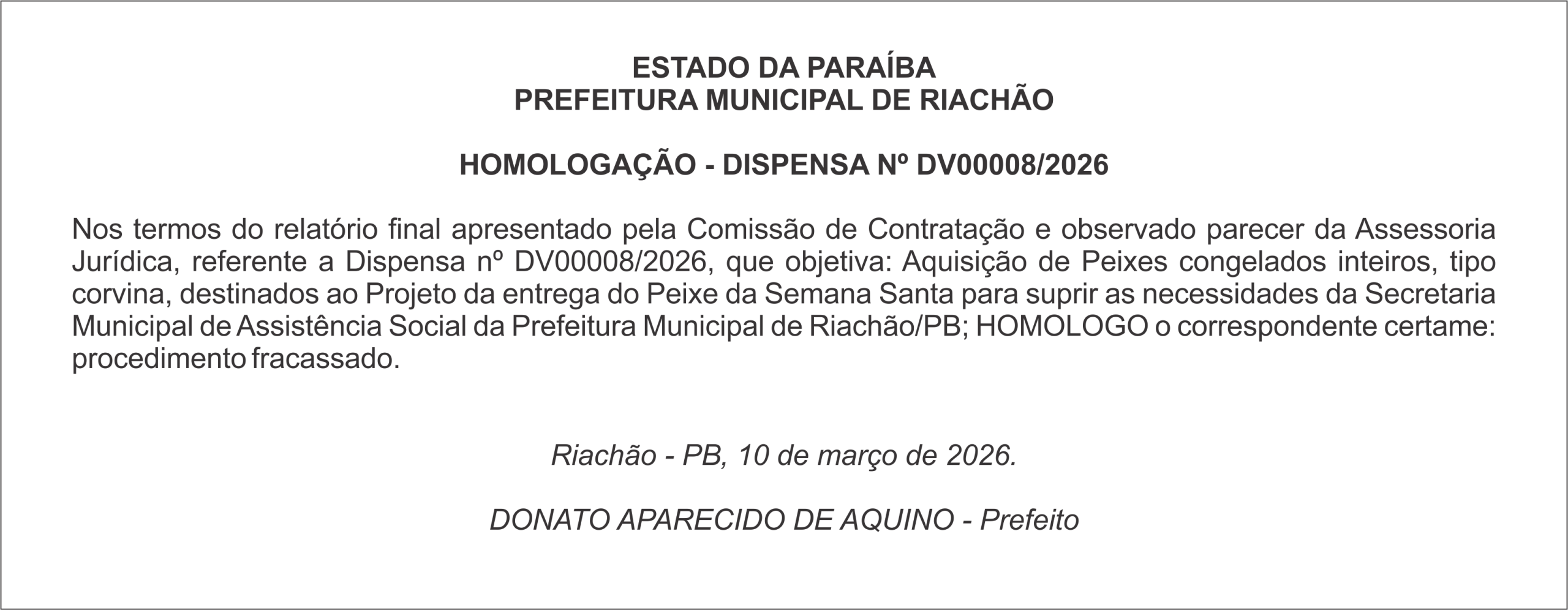 PREFEITURA MUNICIPAL DE RIACHÃO – HOMOLOGAÇÃO – DISPENSA Nº DV00008/2026