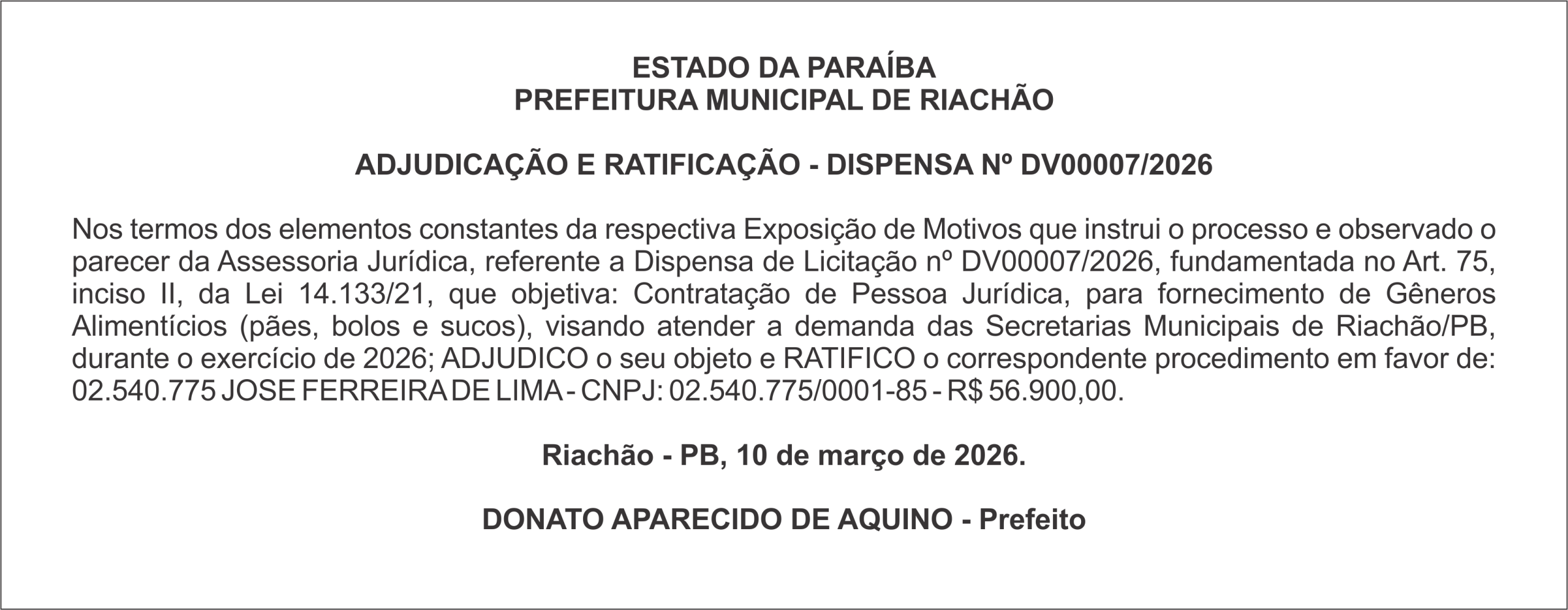 PREFEITURA MUNICIPAL DE RIACHÃO   ADJUDICAÇÃO E RATIFICAÇÃO – DISPENSA Nº DV00007/2026