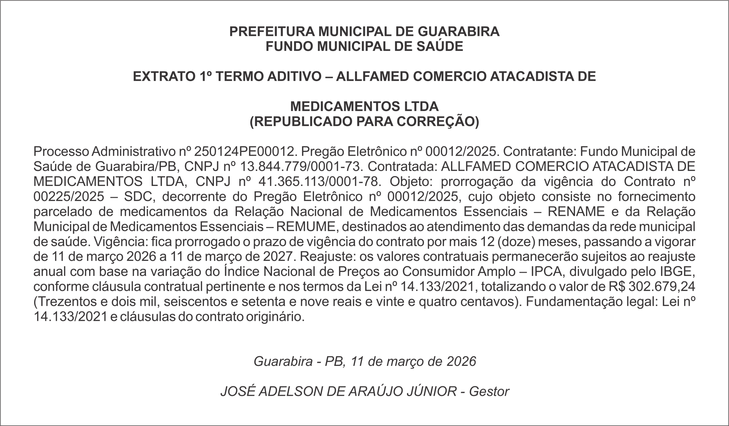 PREFEITURA MUNICIPAL DE GUARABIRA FUNDO MUNICIPAL DE SAÚDE    EXTRATO 1º TERMO ADITIVO – ALLFAMED COMERCIO ATACADISTA DE  MEDICAMENTOS LTDA (REPUBLICADO PARA CORREÇÃO)