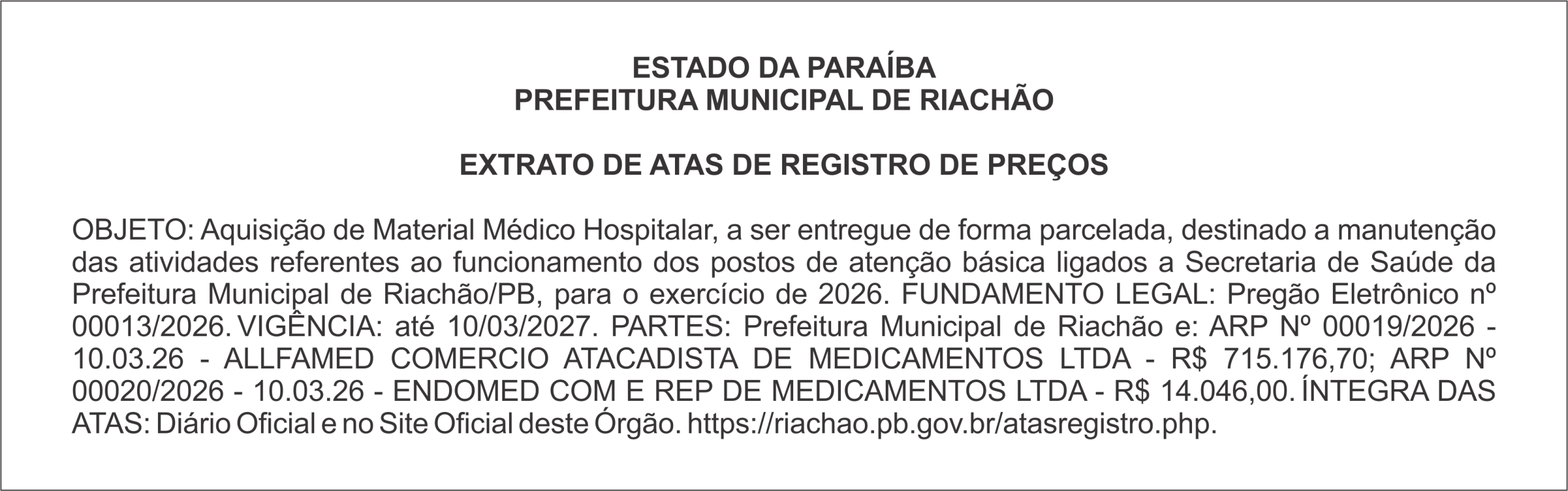 PREFEITURA MUNICIPAL DE RIACHÃO EXTRATO DE ATAS DE REGISTRO DE PREÇOS