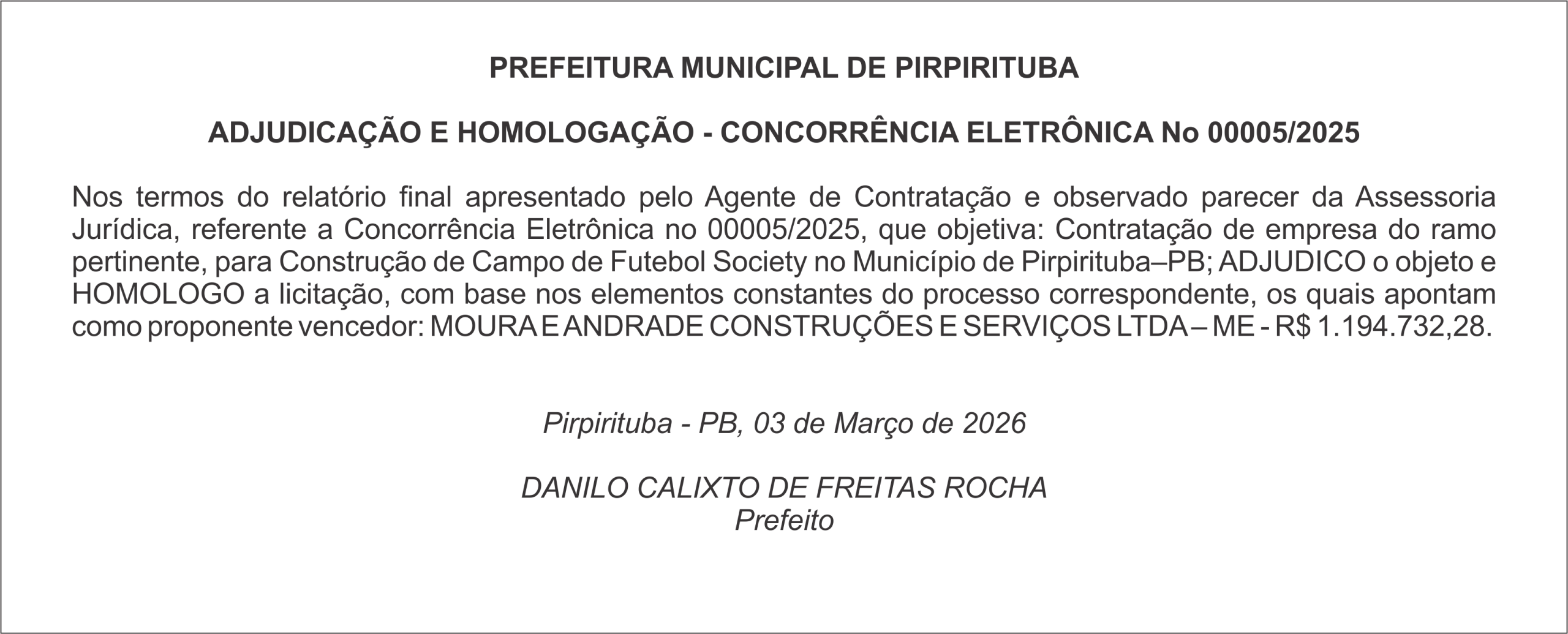 PREFEITURA MUNICIPAL DE PIRPIRITUBA  ADJUDICAÇÃO E HOMOLOGAÇÃO – CONCORRÊNCIA ELETRÔNICA No 00005/2025