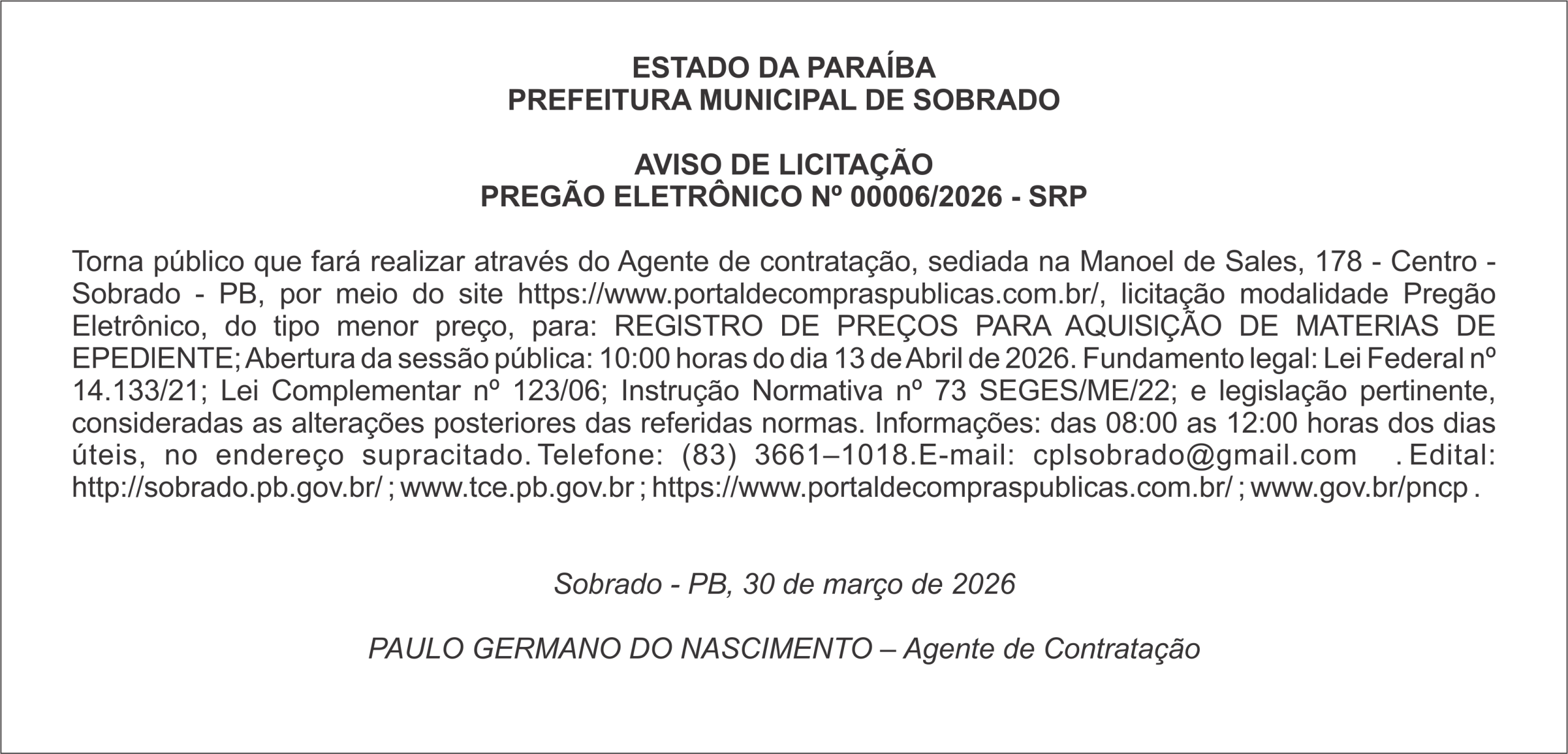 PREFEITURA MUNICIPAL DE SOBRADO     AVISO DE LICITAÇÃO PREGÃO ELETRÔNICO Nº 00006/2026 – SRP