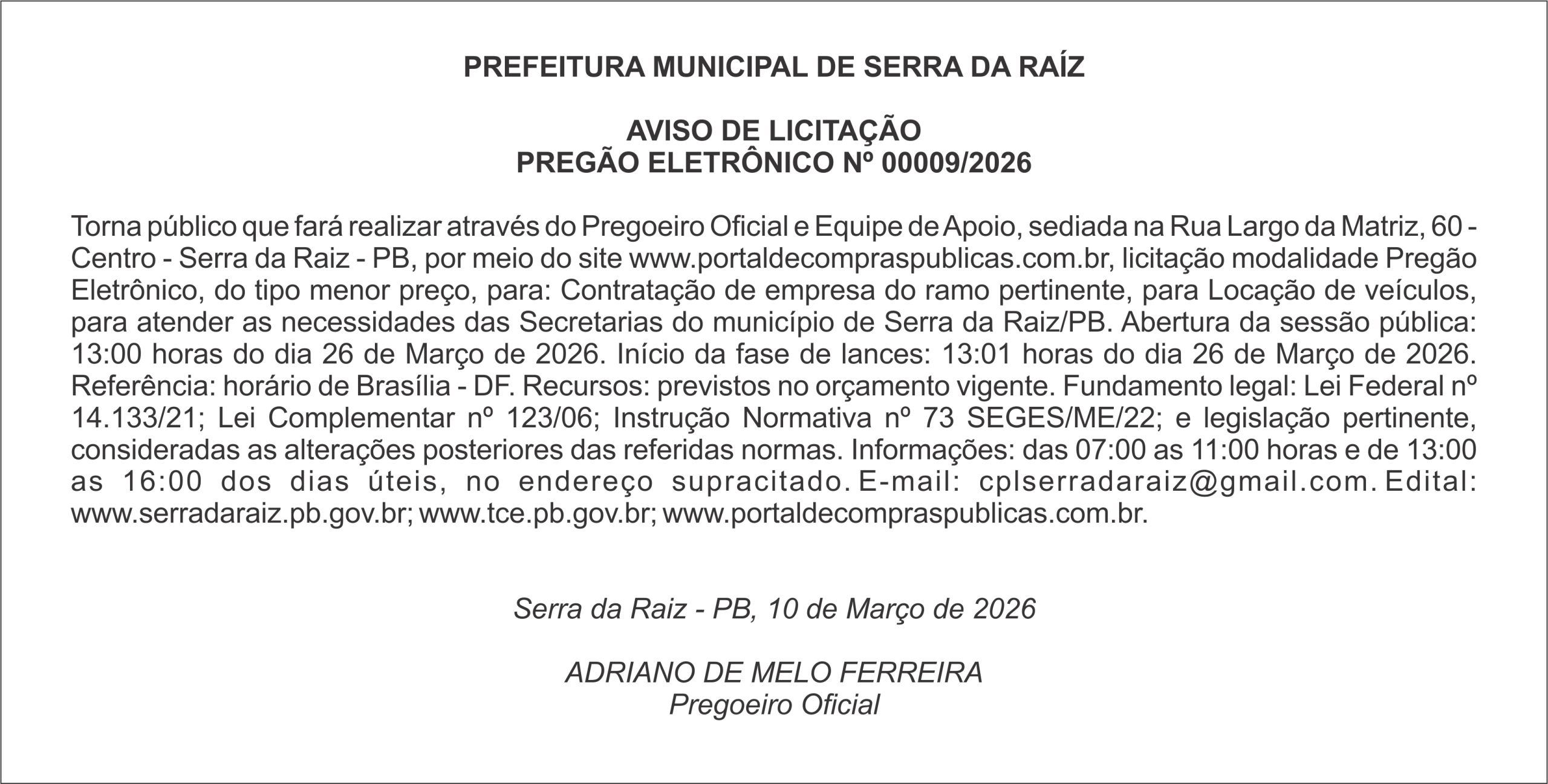 PREFEITURA MUNICIPAL DE SERRA DA RAÍZ    AVISO DE LICITAÇÃO PREGÃO ELETRÔNICO Nº 00009/2026