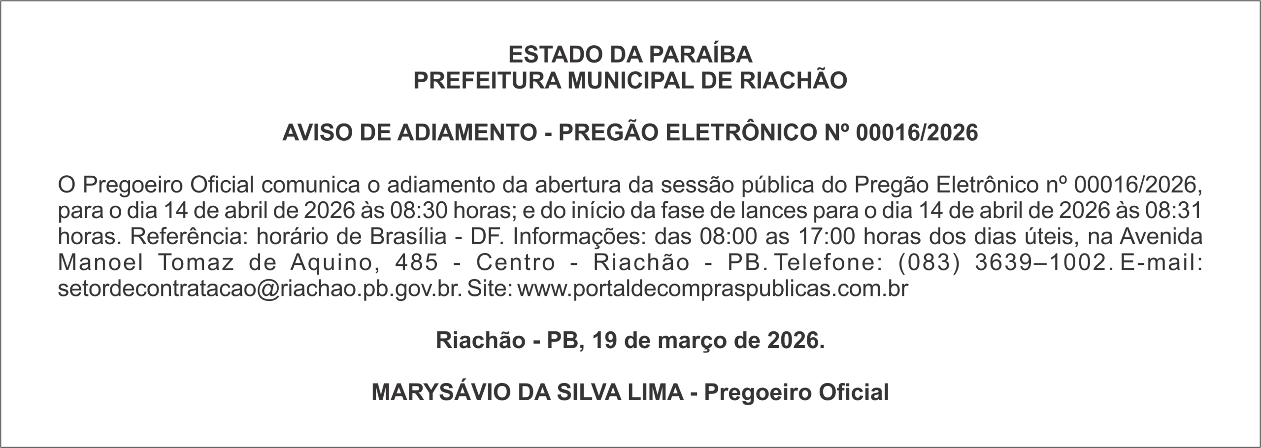 PREFEITURA MUNICIPAL DE RIACHÃO  – AVISO DE ADIAMENTO – PREGÃO ELETRÔNICO Nº 00016/2026