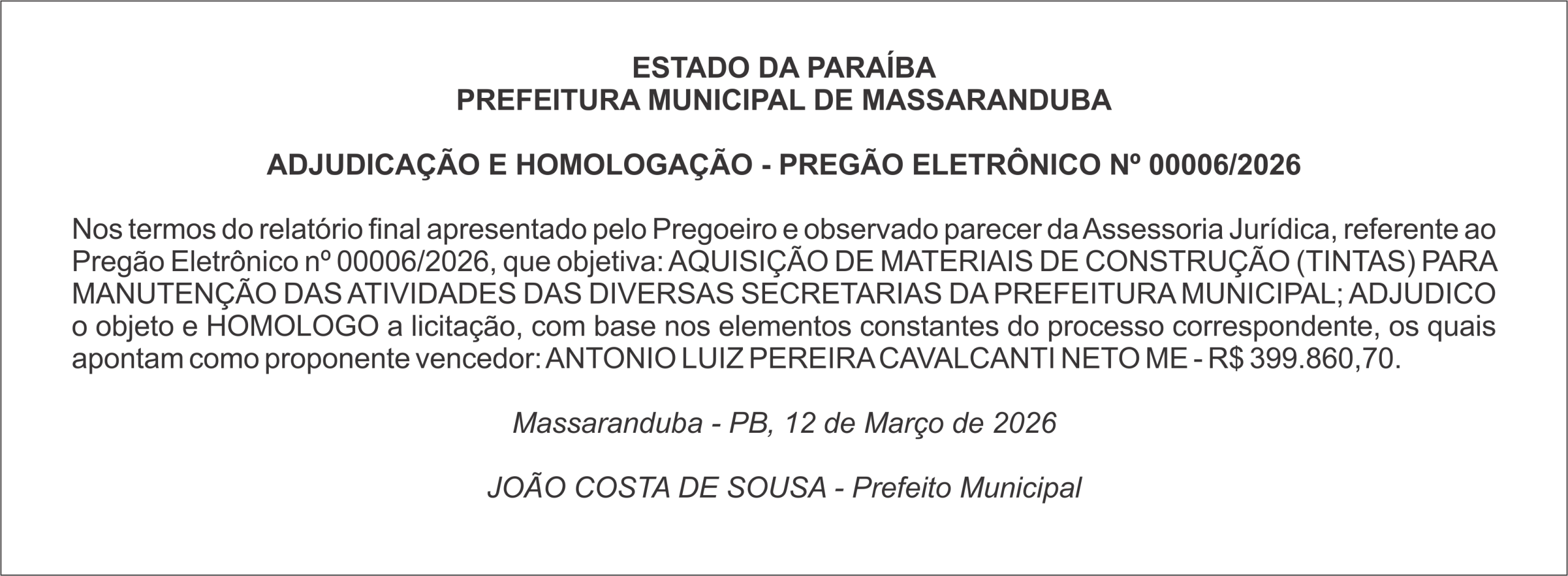 PREFEITURA MUNICIPAL DE MASSARANDUBA    ADJUDICAÇÃO E HOMOLOGAÇÃO – PREGÃO ELETRÔNICO Nº 00006/2026