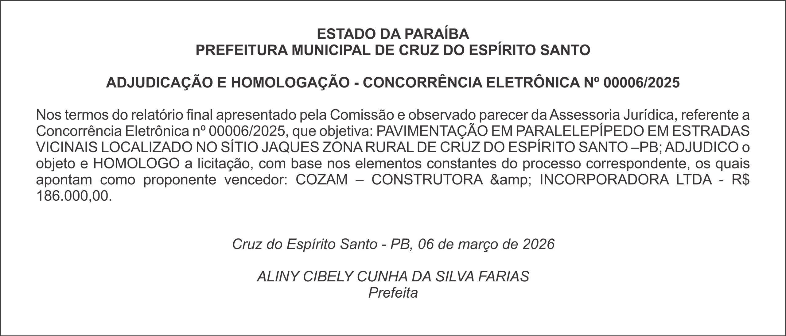 PREFEITURA MUNICIPAL DE CRUZ DO ESPÍRITO SANTO    ADJUDICAÇÃO E HOMOLOGAÇÃO – CONCORRÊNCIA ELETRÔNICA Nº 00006/2025