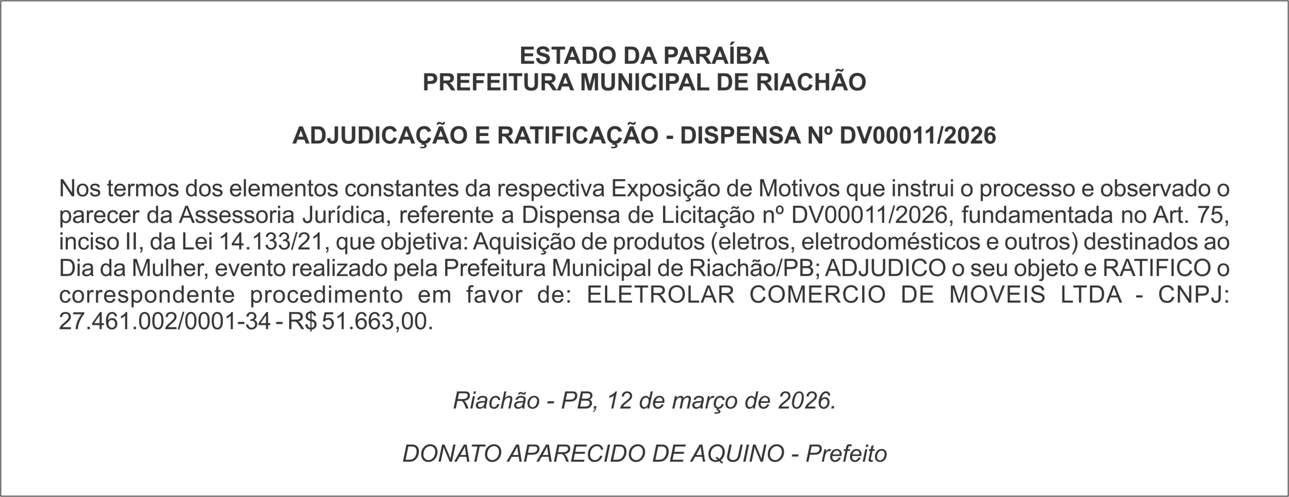 PREFEITURA MUNICIPAL DE RIACHÃO   ADJUDICAÇÃO E RATIFICAÇÃO – DISPENSA Nº DV00011/2026