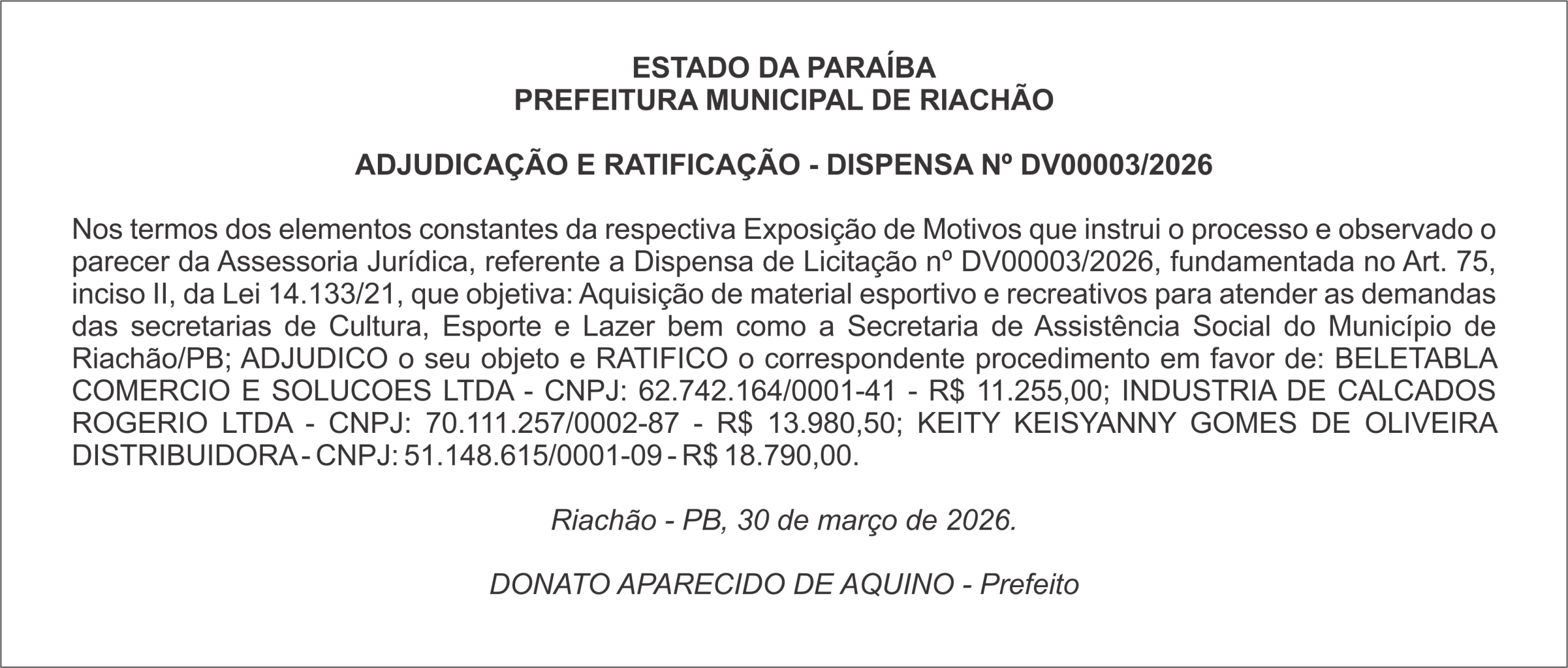 PREFEITURA MUNICIPAL DE RIACHÃO  – ADJUDICAÇÃO E RATIFICAÇÃO – DISPENSA Nº DV00003/2026