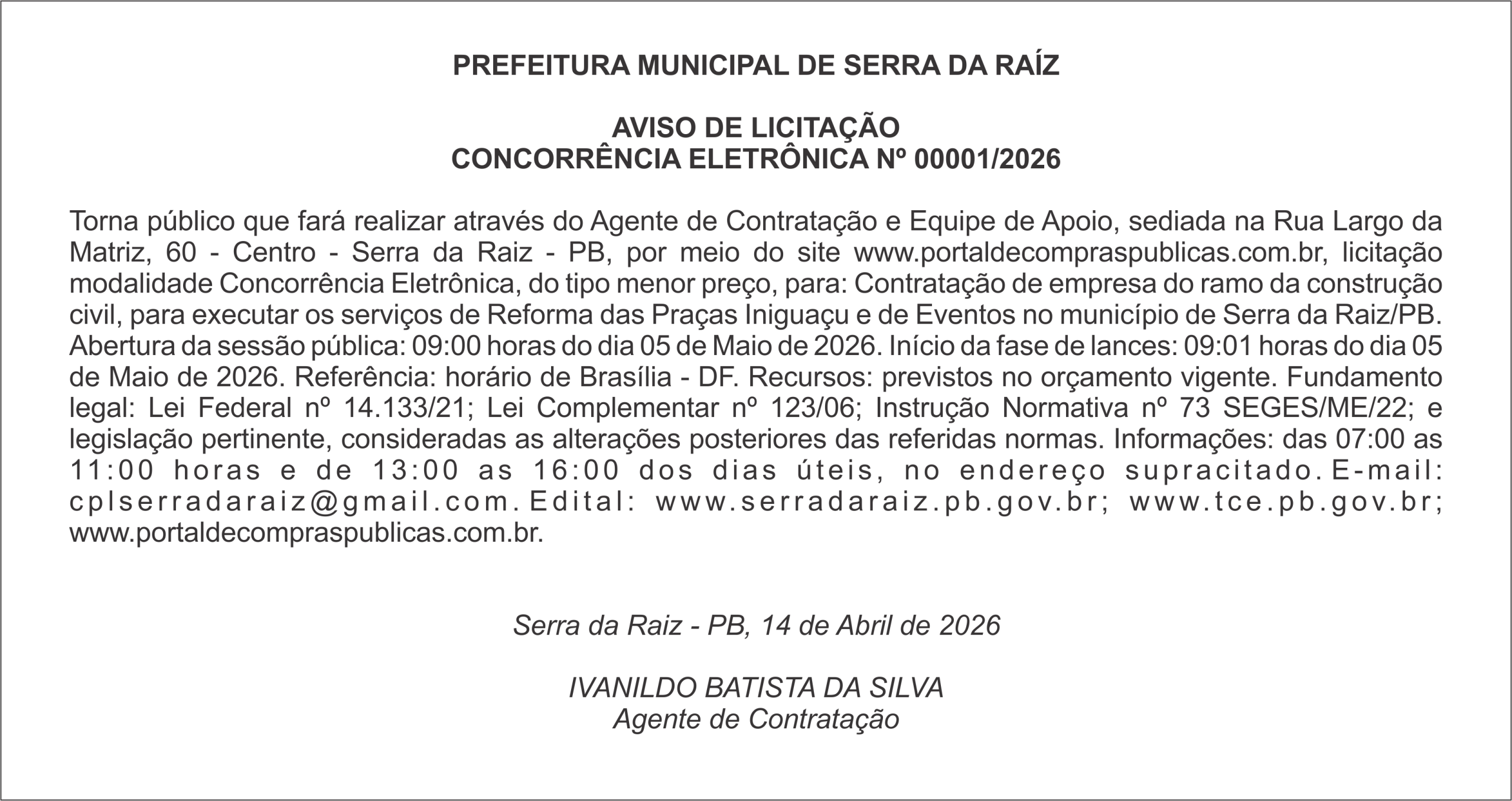 PREFEITURA MUNICIPAL DE SERRA DA RAÍZ – AVISO DE LICITAÇÃO – CONCORRÊNCIA ELETRÔNICA Nº 00001/2026