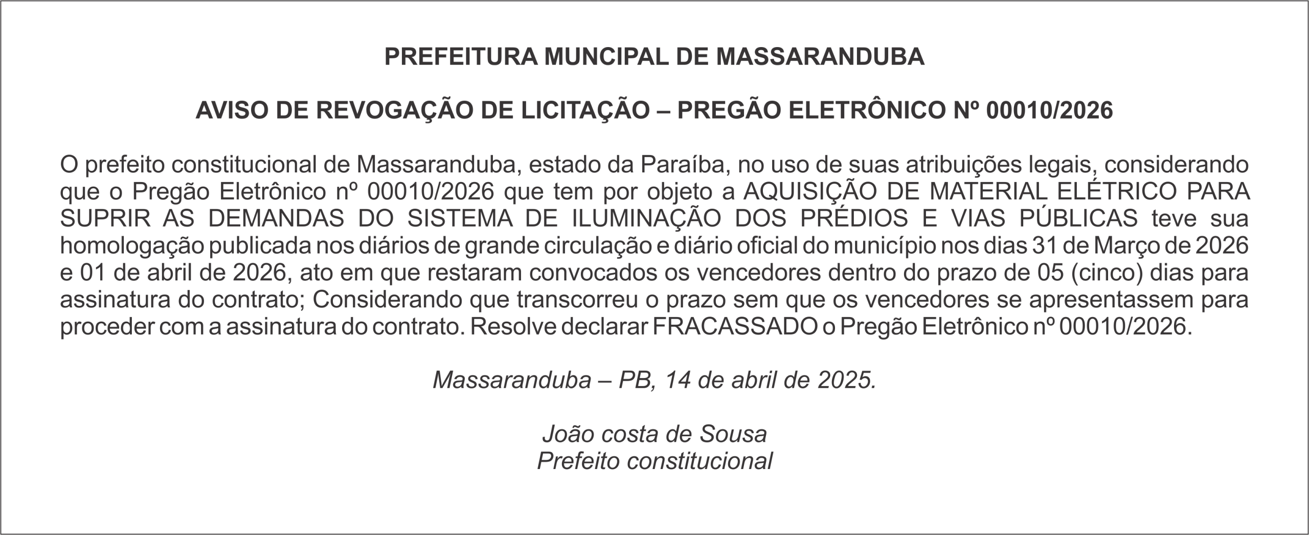 PREFEITURA MUNICIPAL DE MASSARANDUBA AVISO DE REVOGAÇÃO DE LICITAÇÃO – PREGÃO ELETRÔNICO Nº 00010/2026