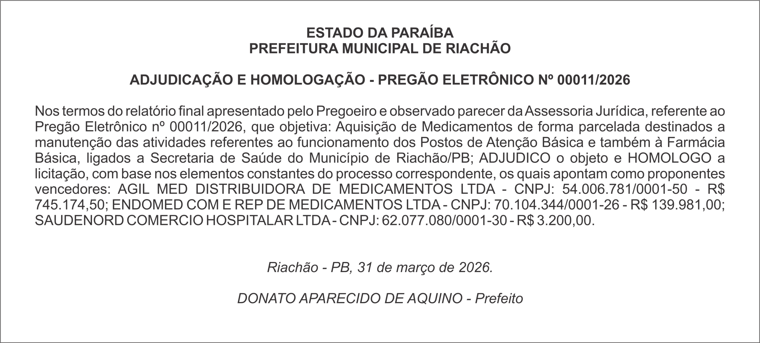 PREFEITURA MUNICIPAL DE RIACHÃO   ADJUDICAÇÃO E HOMOLOGAÇÃO – PREGÃO ELETRÔNICO Nº 00011/2026